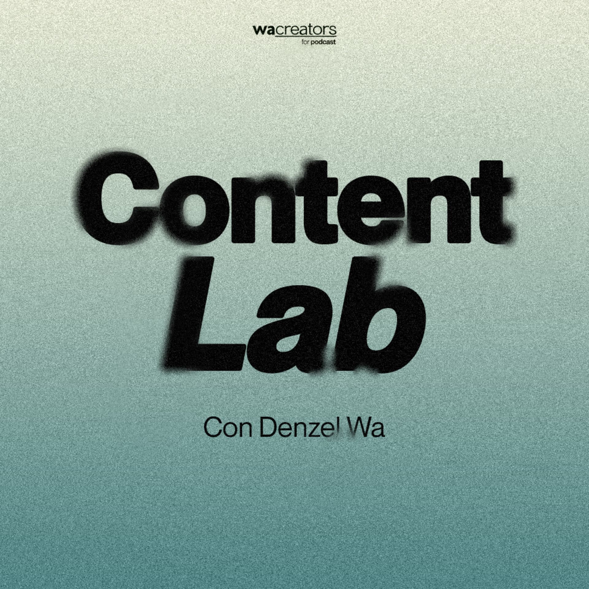 Content Lab con Denzel Wa - Podcasts