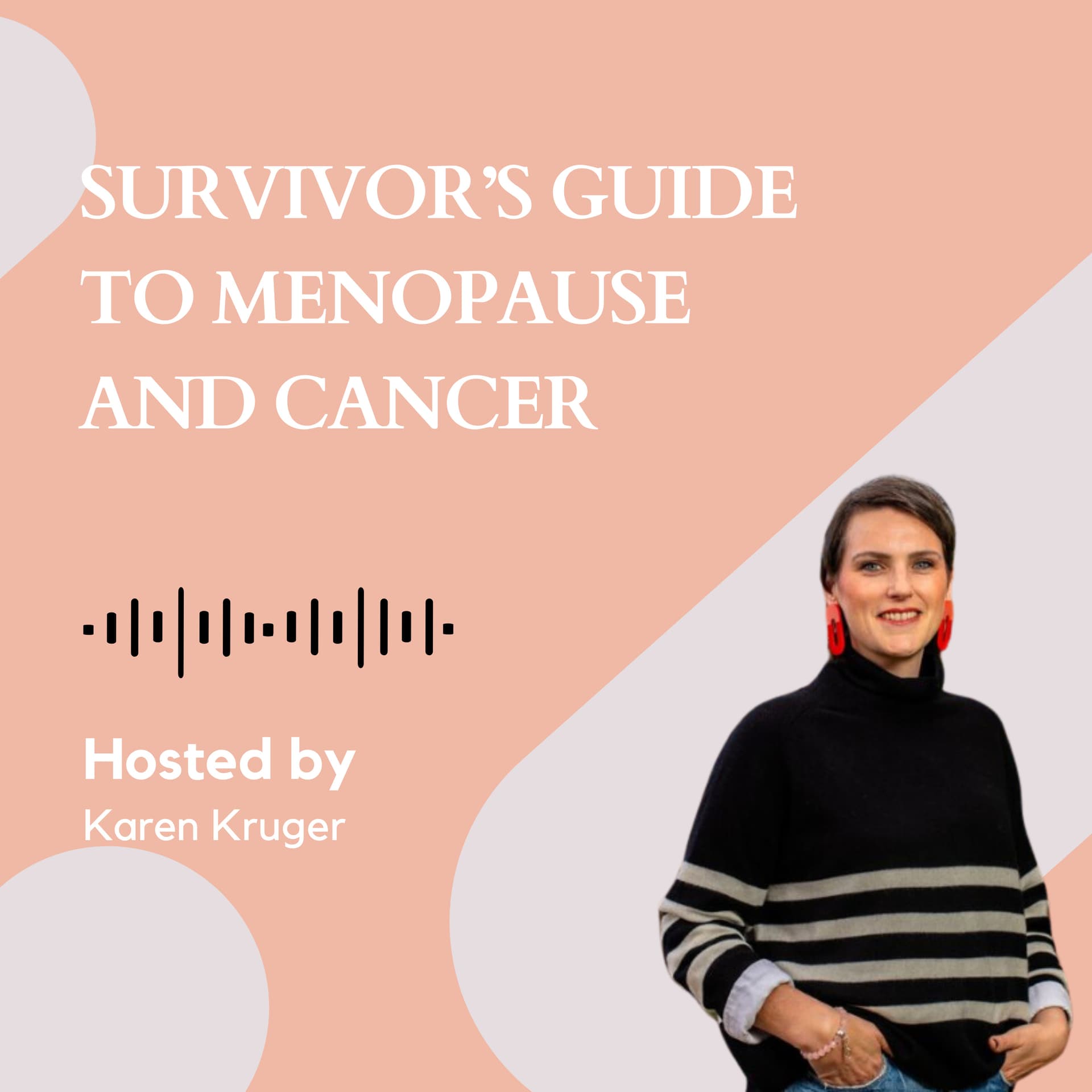 Survivors’ Guide to Menopause and Cancer. - Podcasts