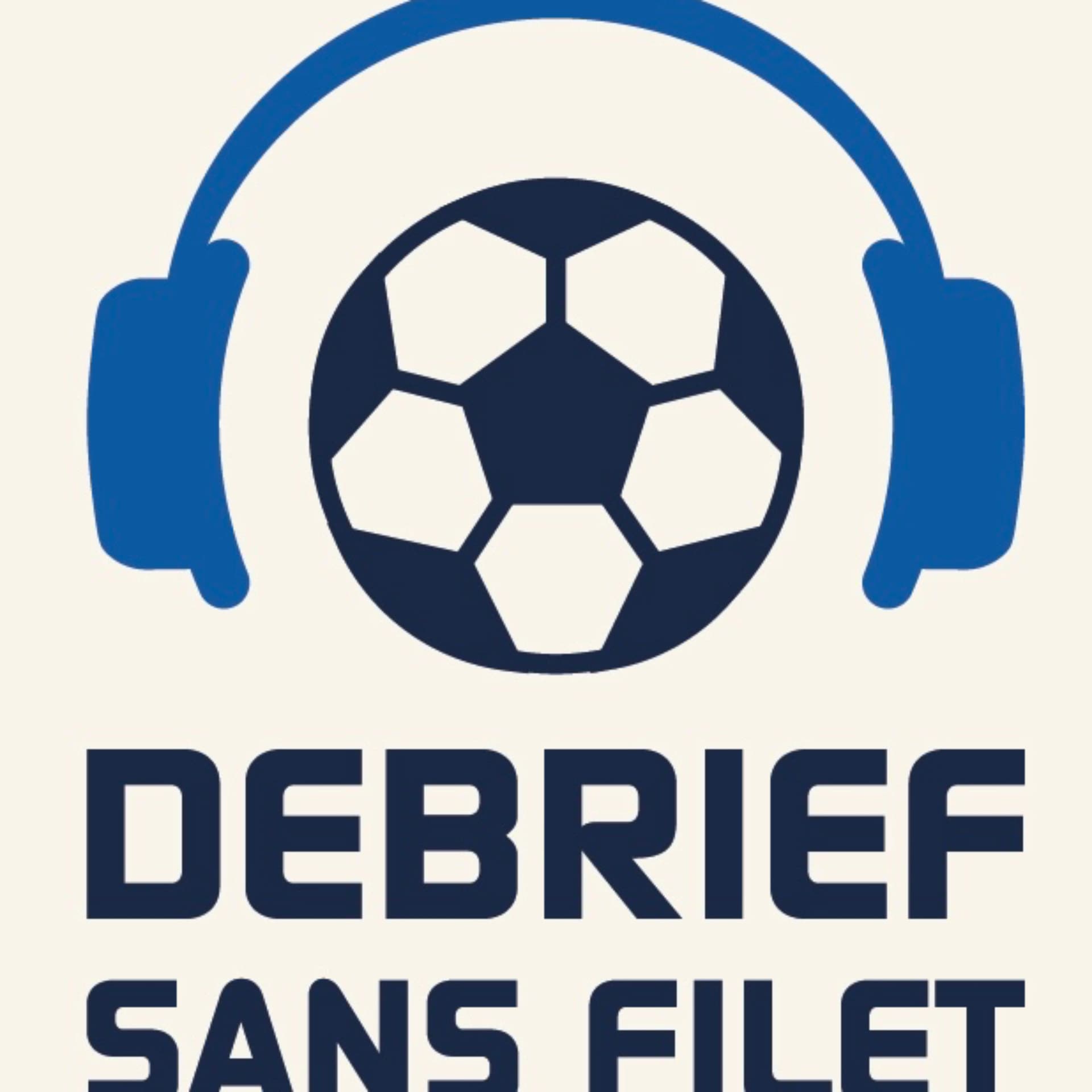 Debrief Sans Filet - Podcasts