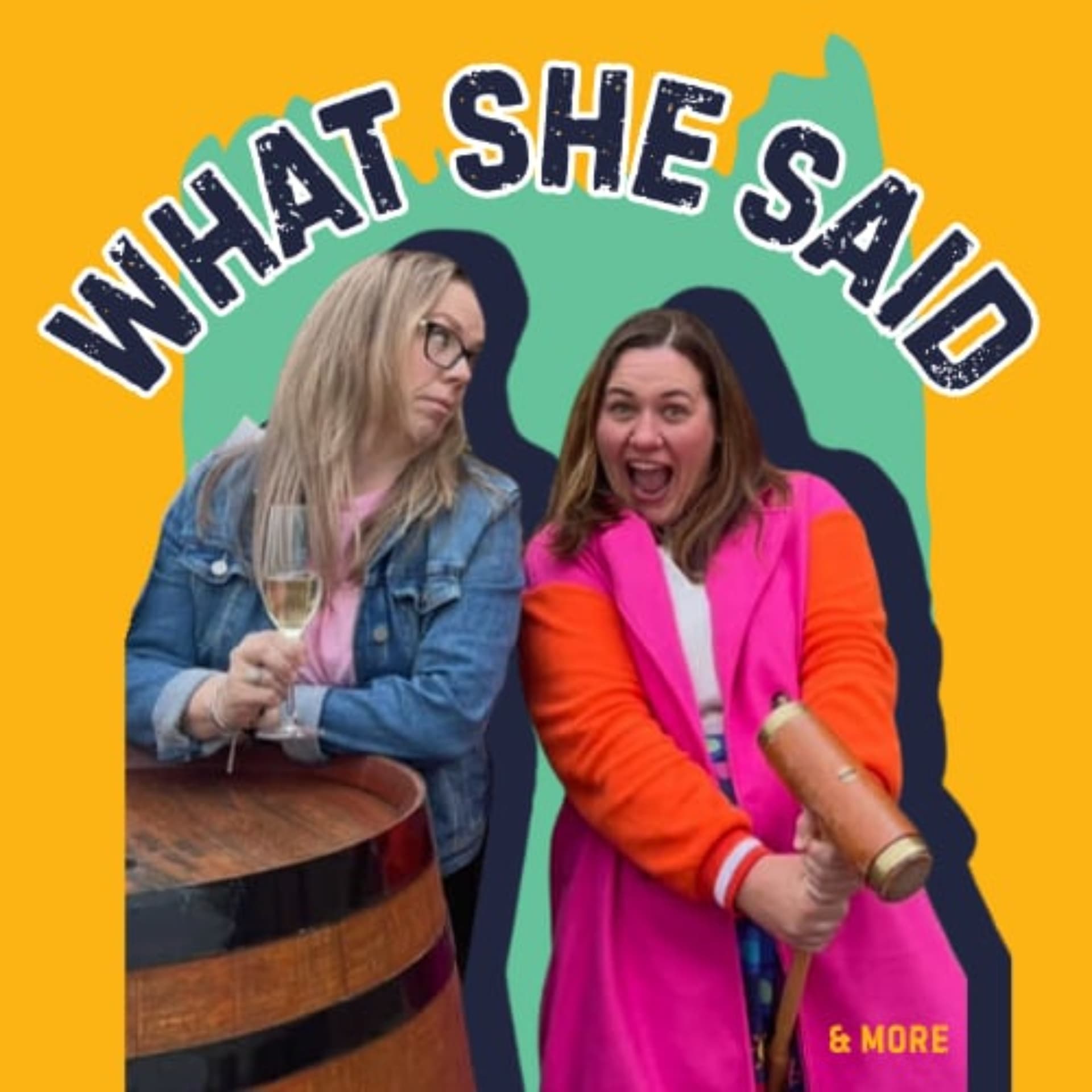 What She Said and More - Podcasts