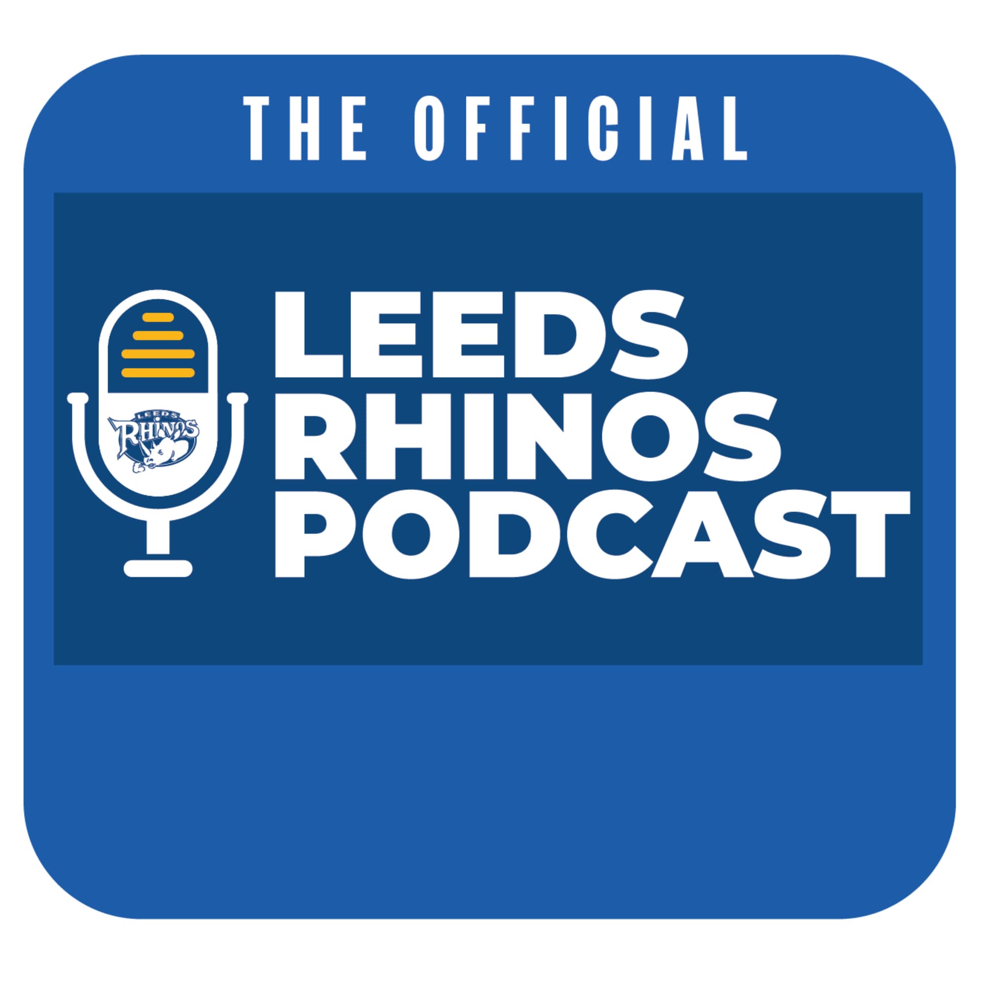 The Leeds Rhinos Podcast - Podcasts
