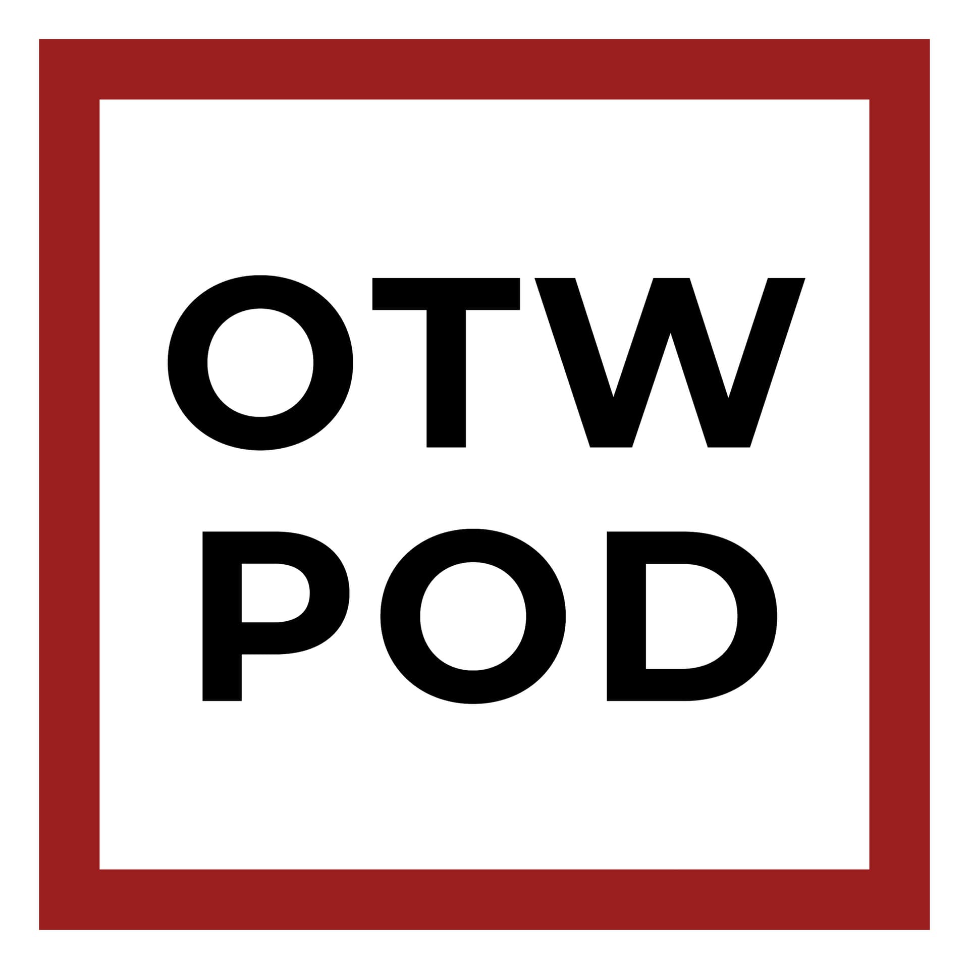 OTW POD - Podcasts
