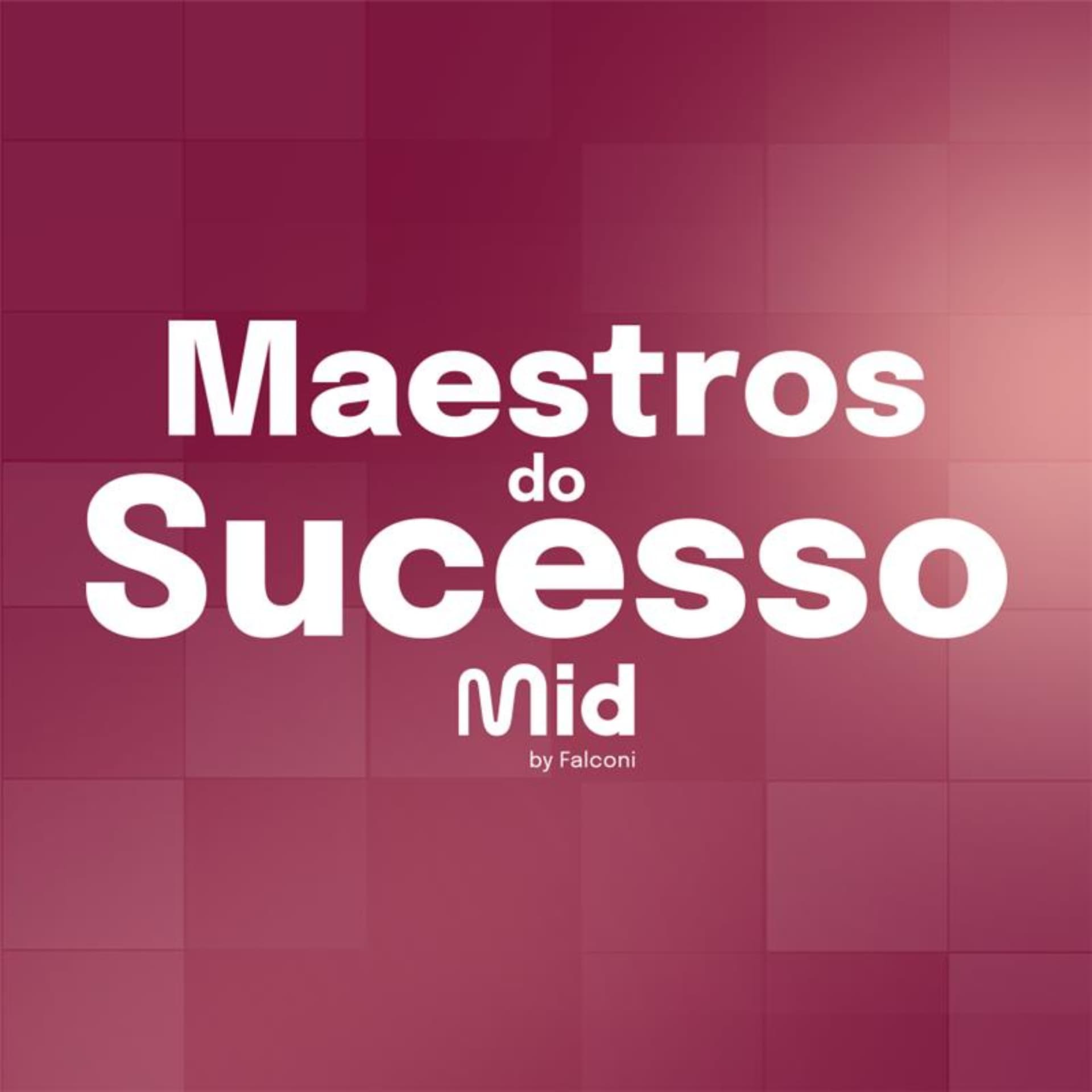 Maestros do Sucesso - Podcasts