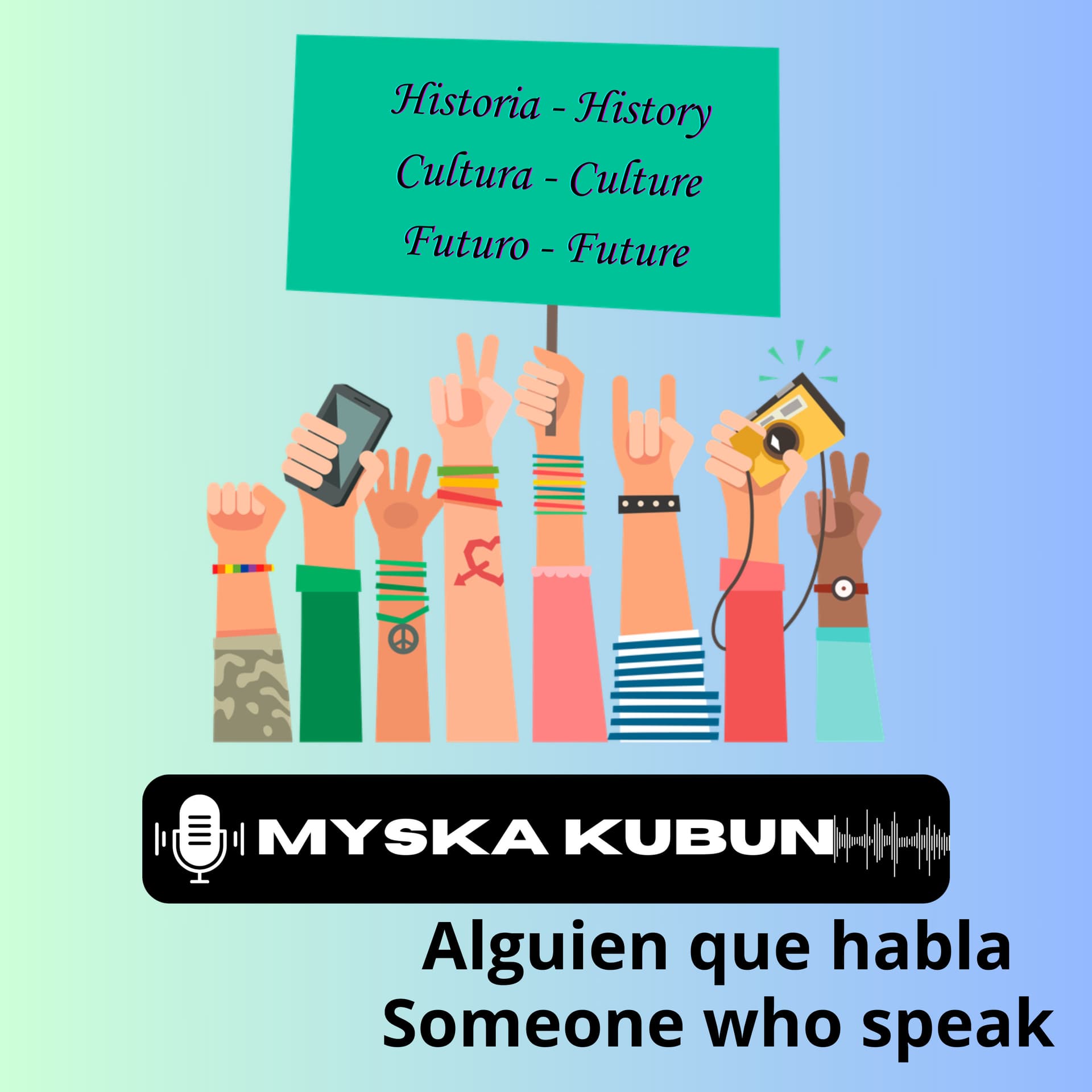Myska Kubun. Gente que habla. People who speak - Podcasts