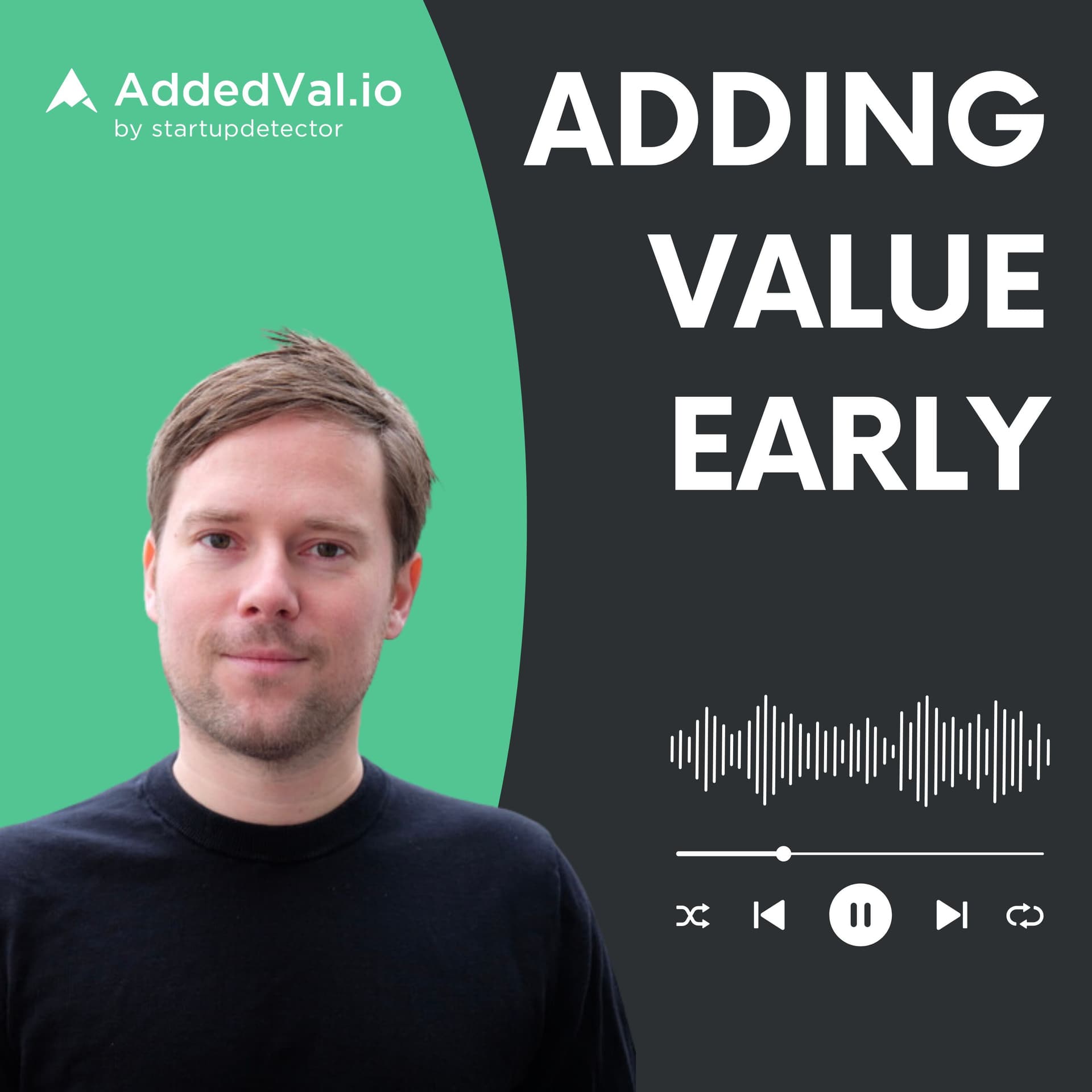 Adding Value Early - über Startups, Fundraising und Growth - mit Arnas Bräutigam von AddedVal.io - Podcasts