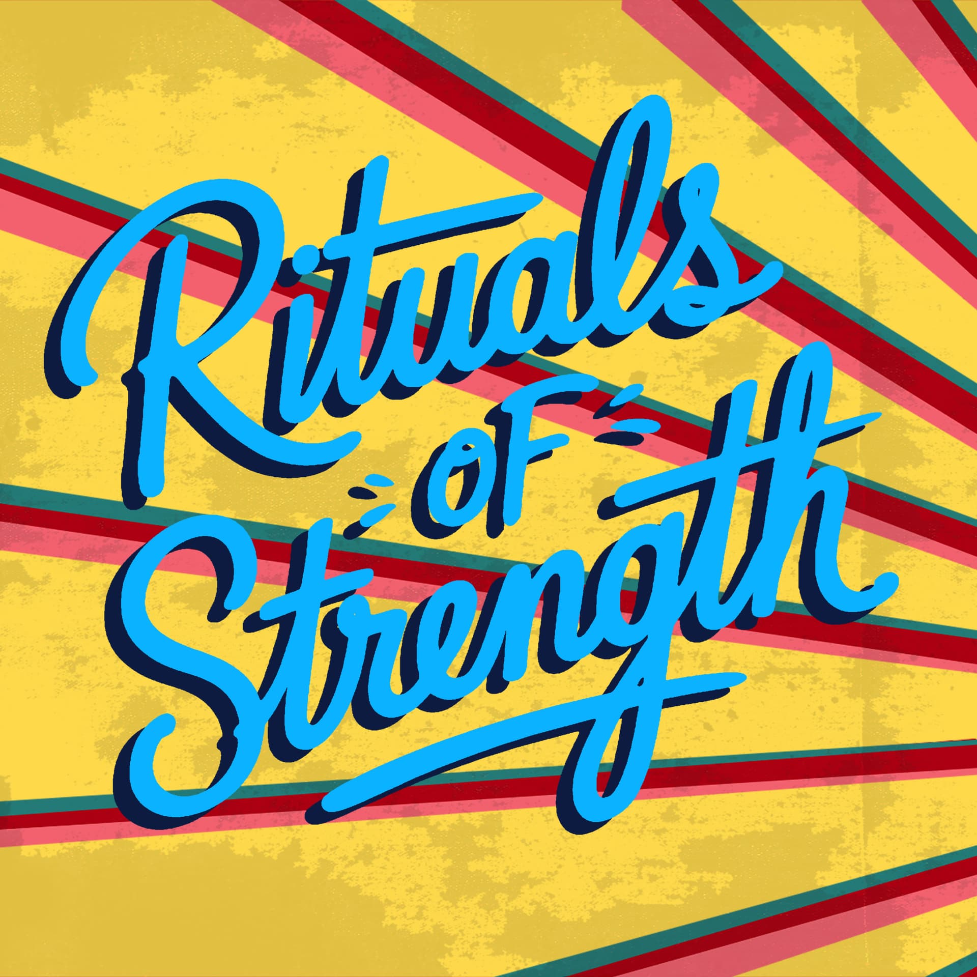 Rituals of Strength - Podcasts