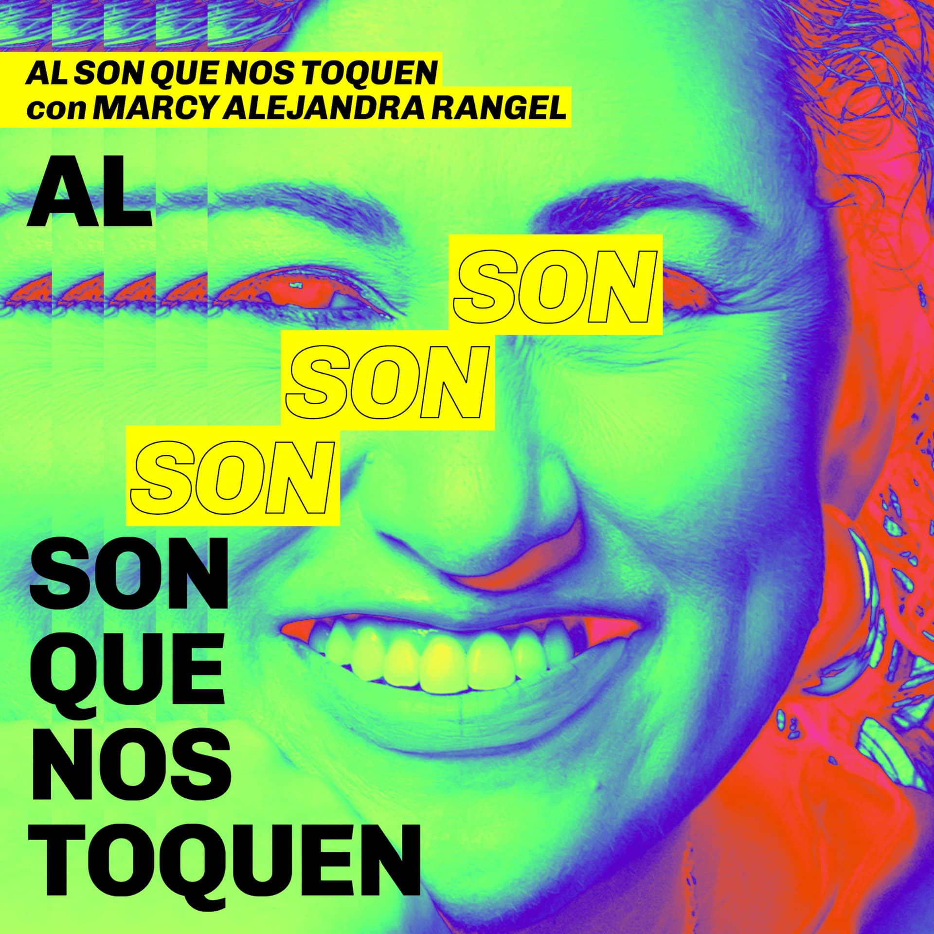 Marcy Alejandra Rangel - Al Son Que Nos Toquen - Podcasts