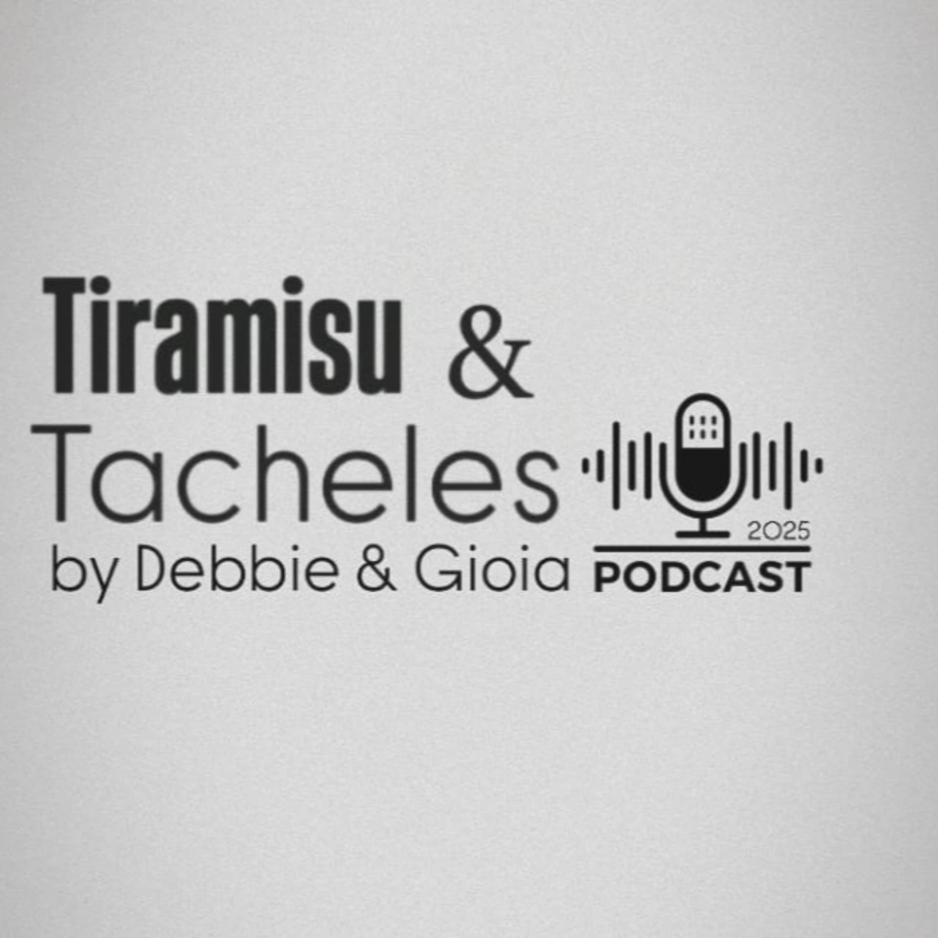 Tiramisu und Tacheles - Podcasts