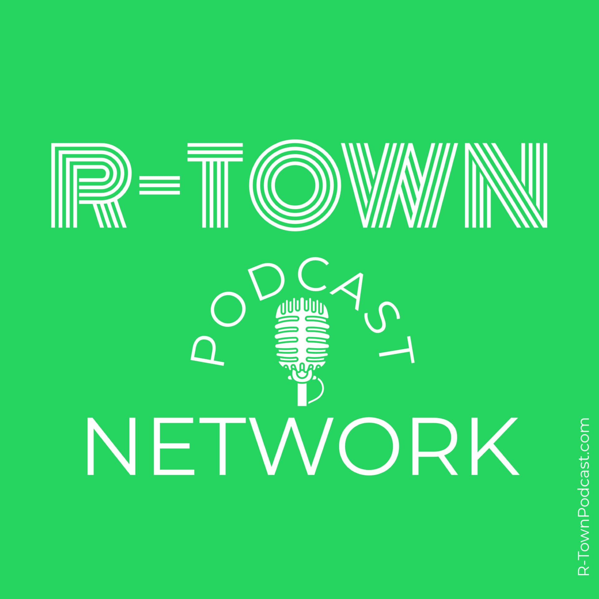 R-Town Podcast Network - Podcasts