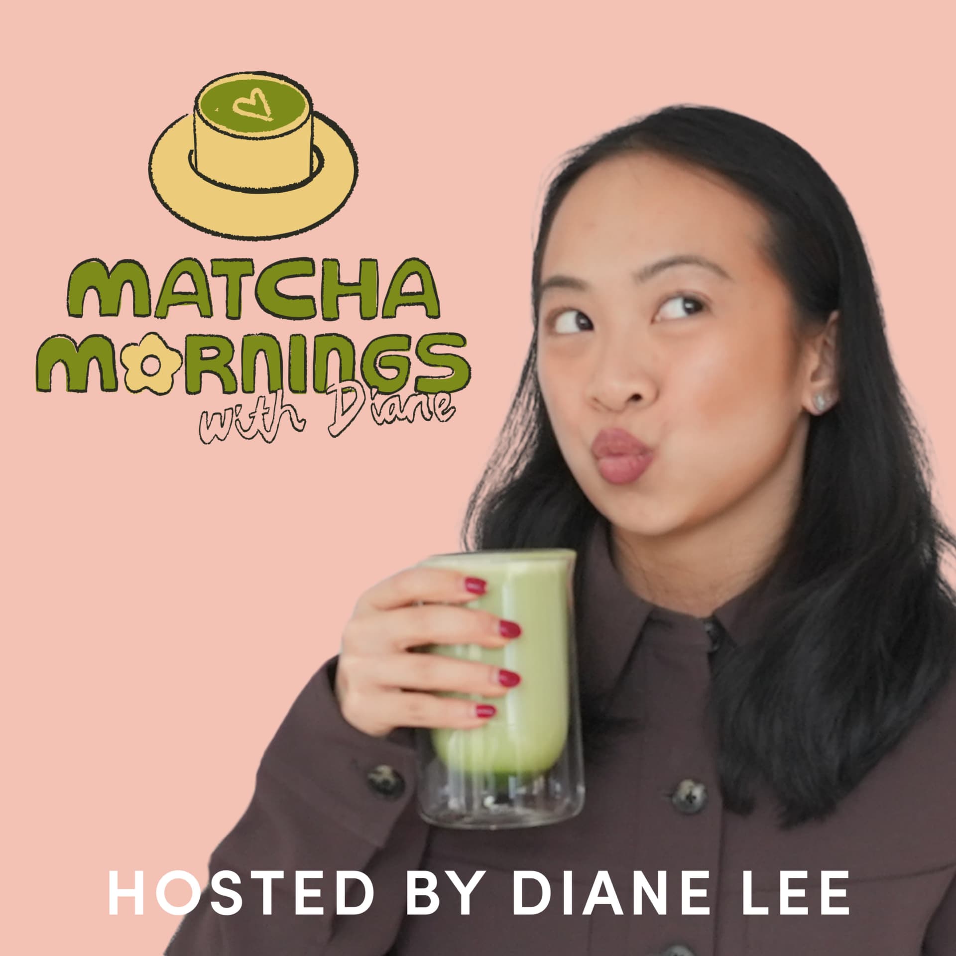 Matcha Mornings with Diane - Podcasts