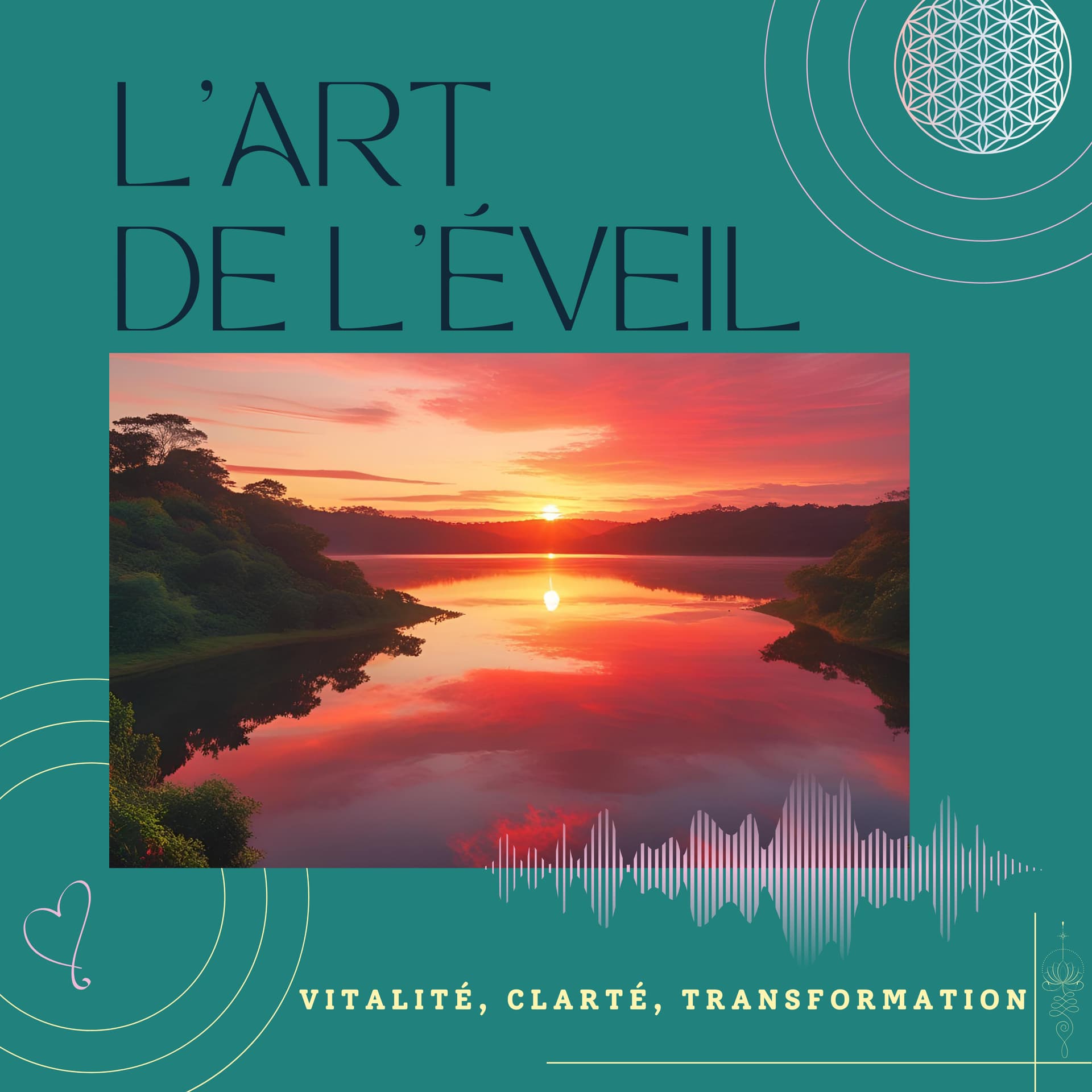L'Art de l'Éveil - Vitalité, Clarté, Transformation - Podcasts