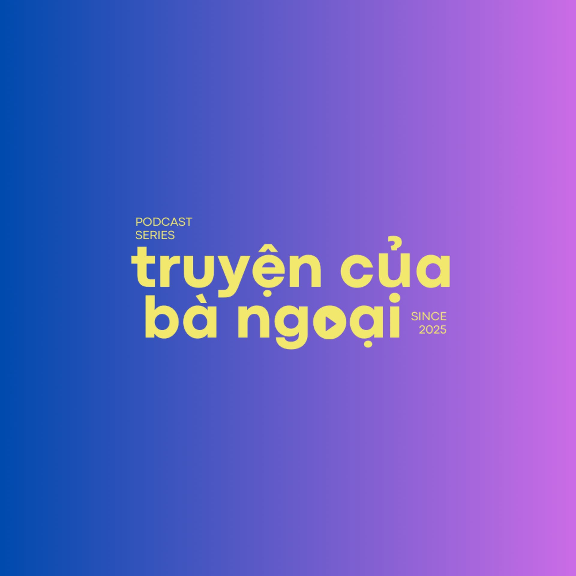 Truyện của Bà Ngoại - Podcasts