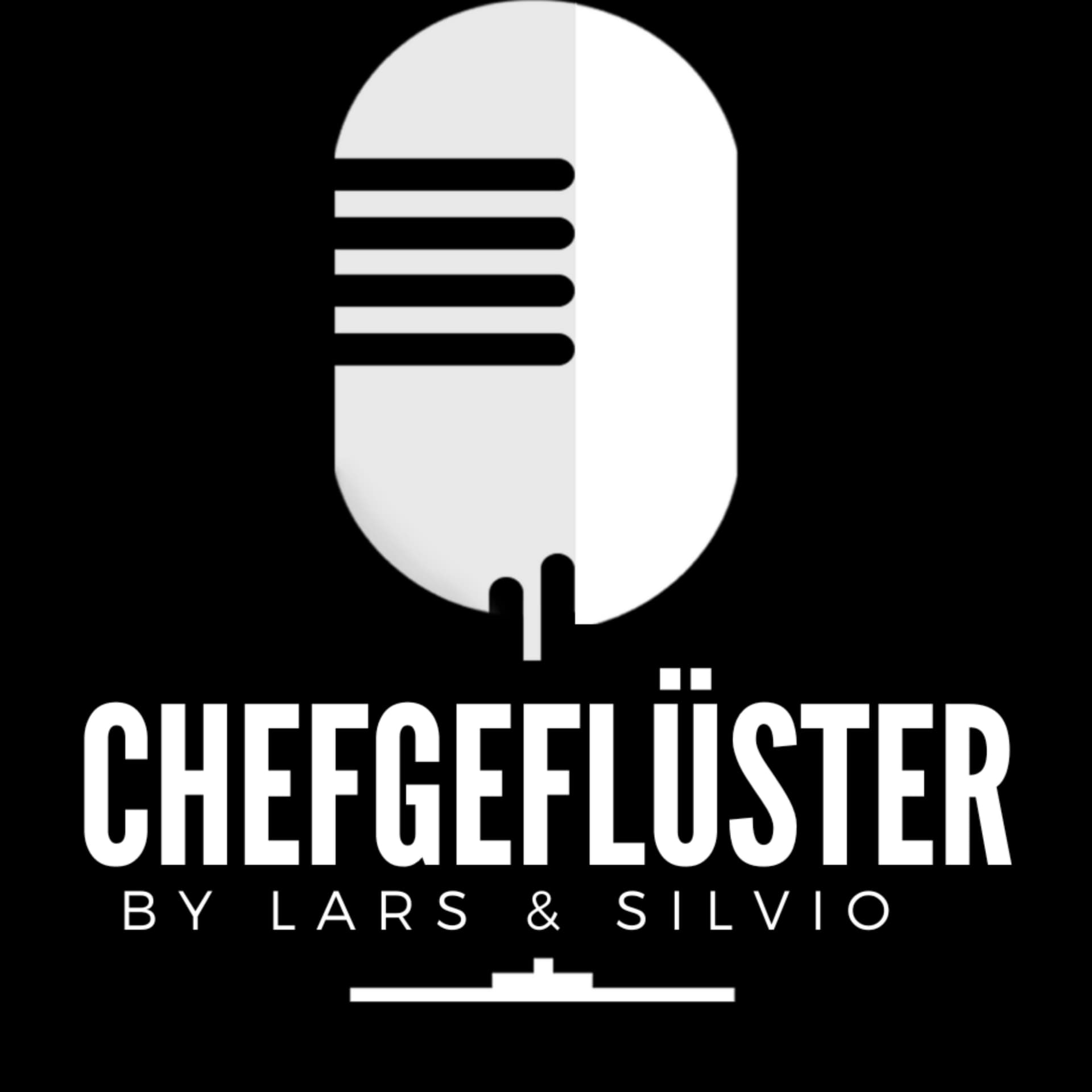 Chefgeflüster by Lars und Silvio - Podcasts