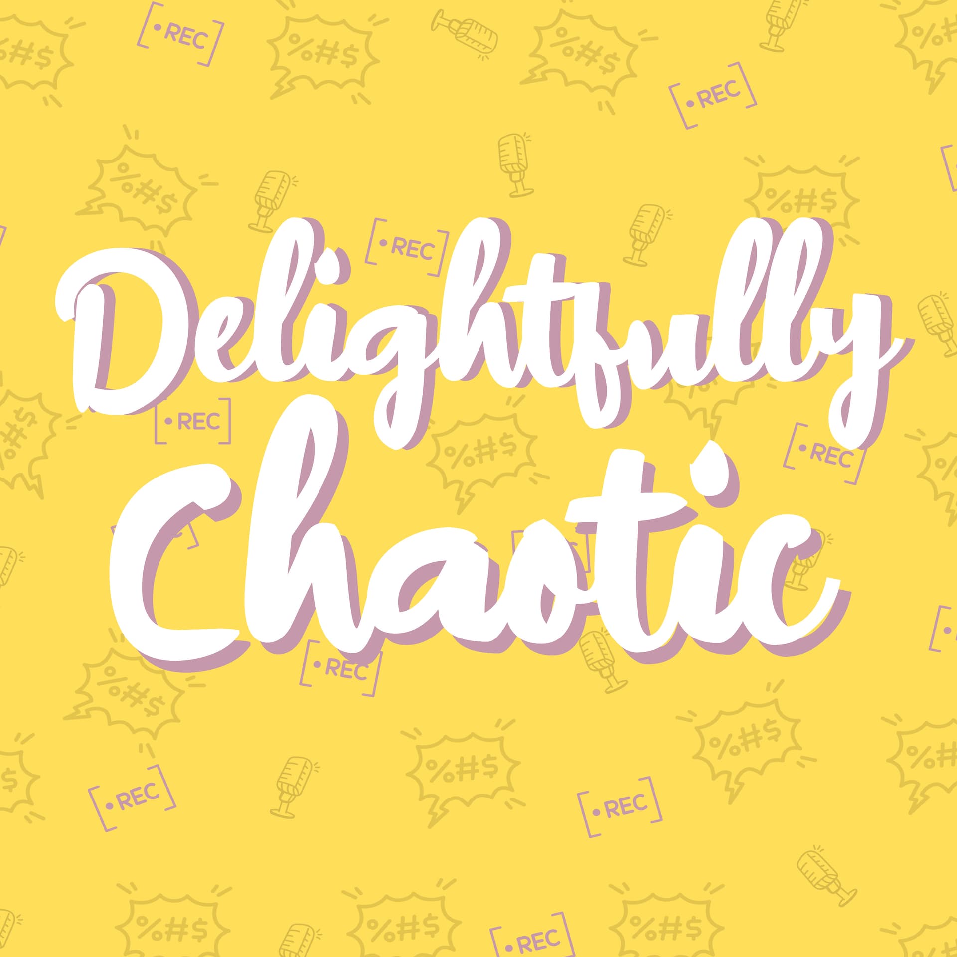 Delightfully Chaotic - Podcasts