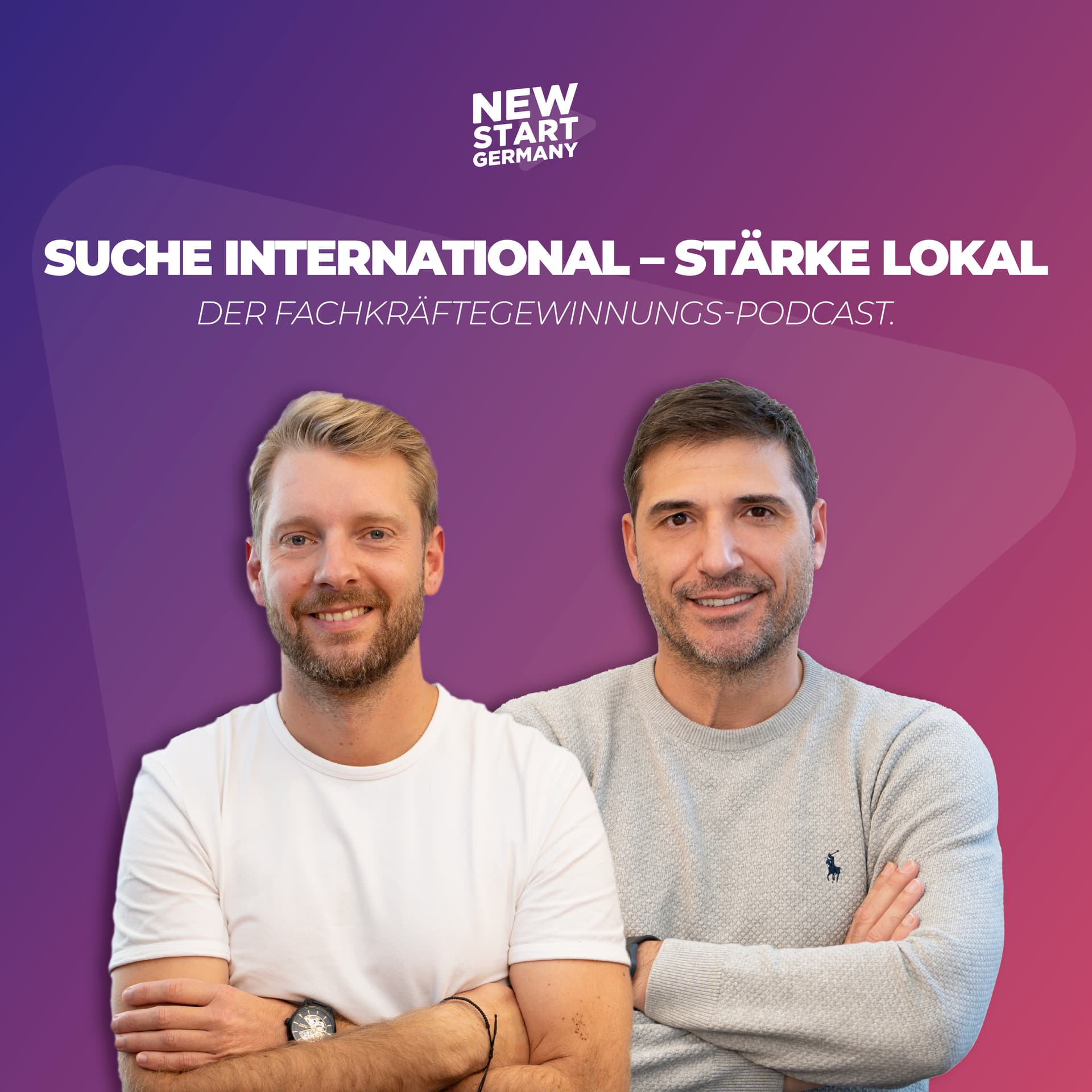 Suche international – Stärke lokal. Der Fachkräftegewinnungs-Podcast. - Podcasts