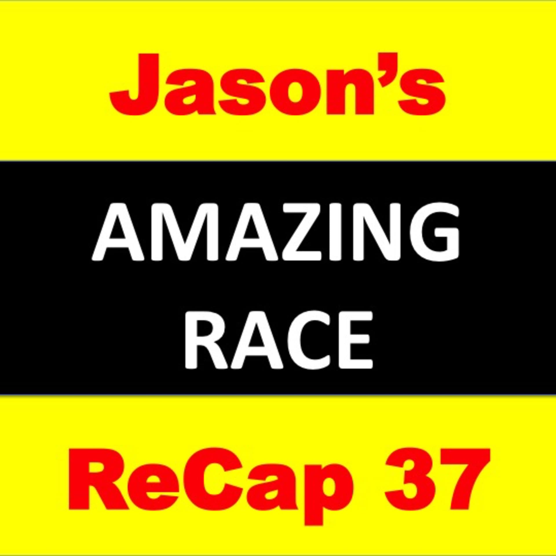Jason’s Amazing Race Recap 37 - Podcasts