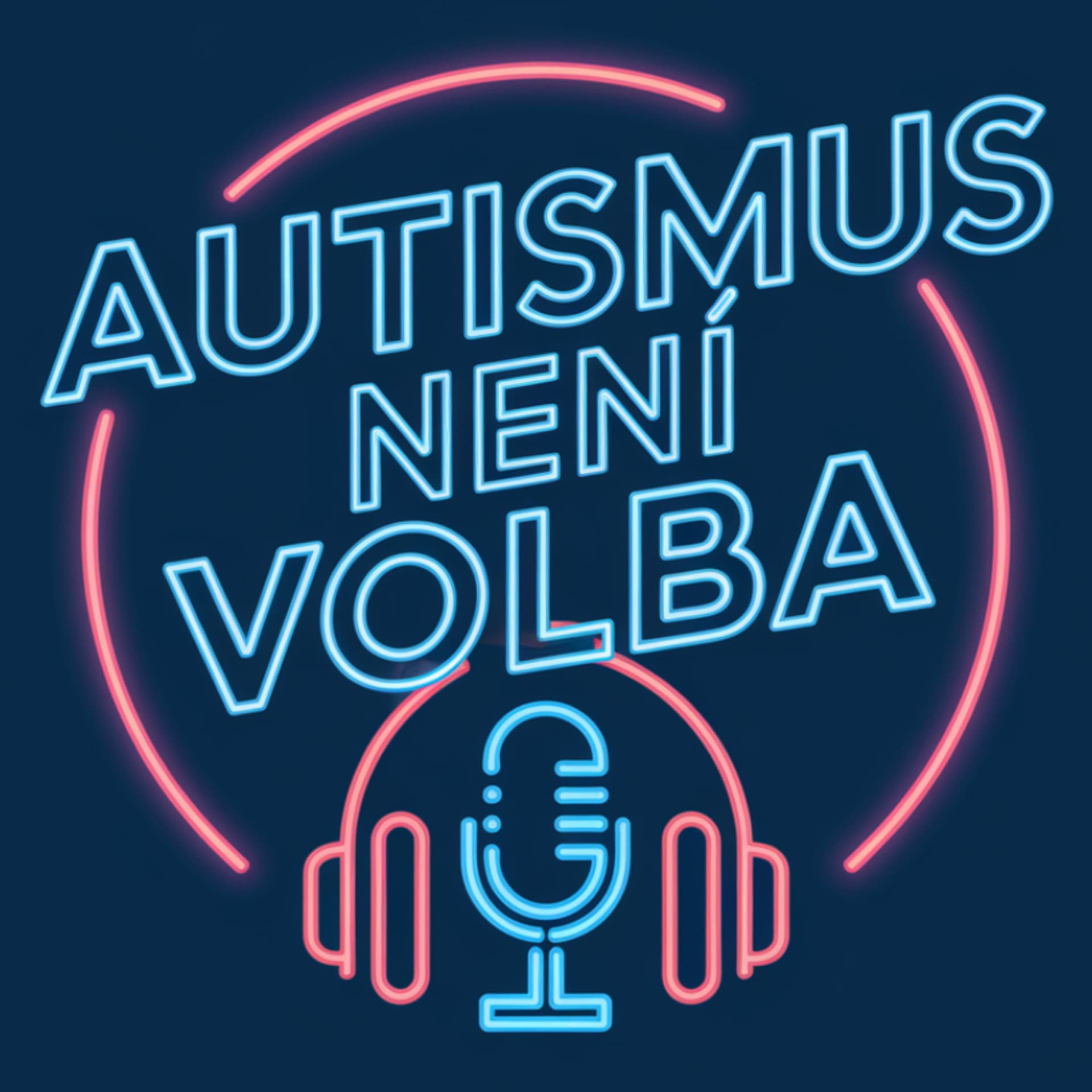AUTISMUS není volba - Podcasts