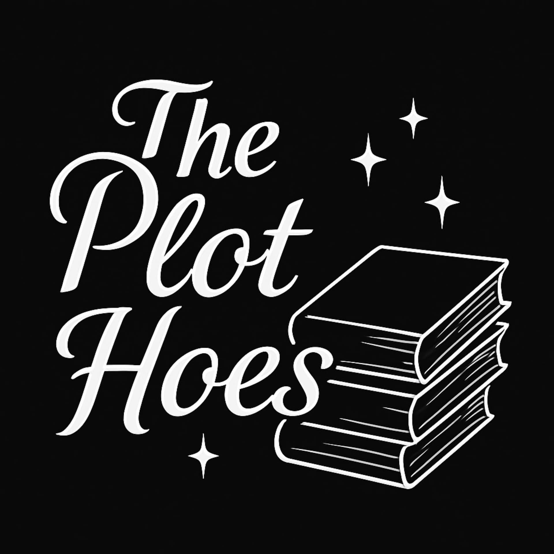 The Plot Hoes - Podcasts