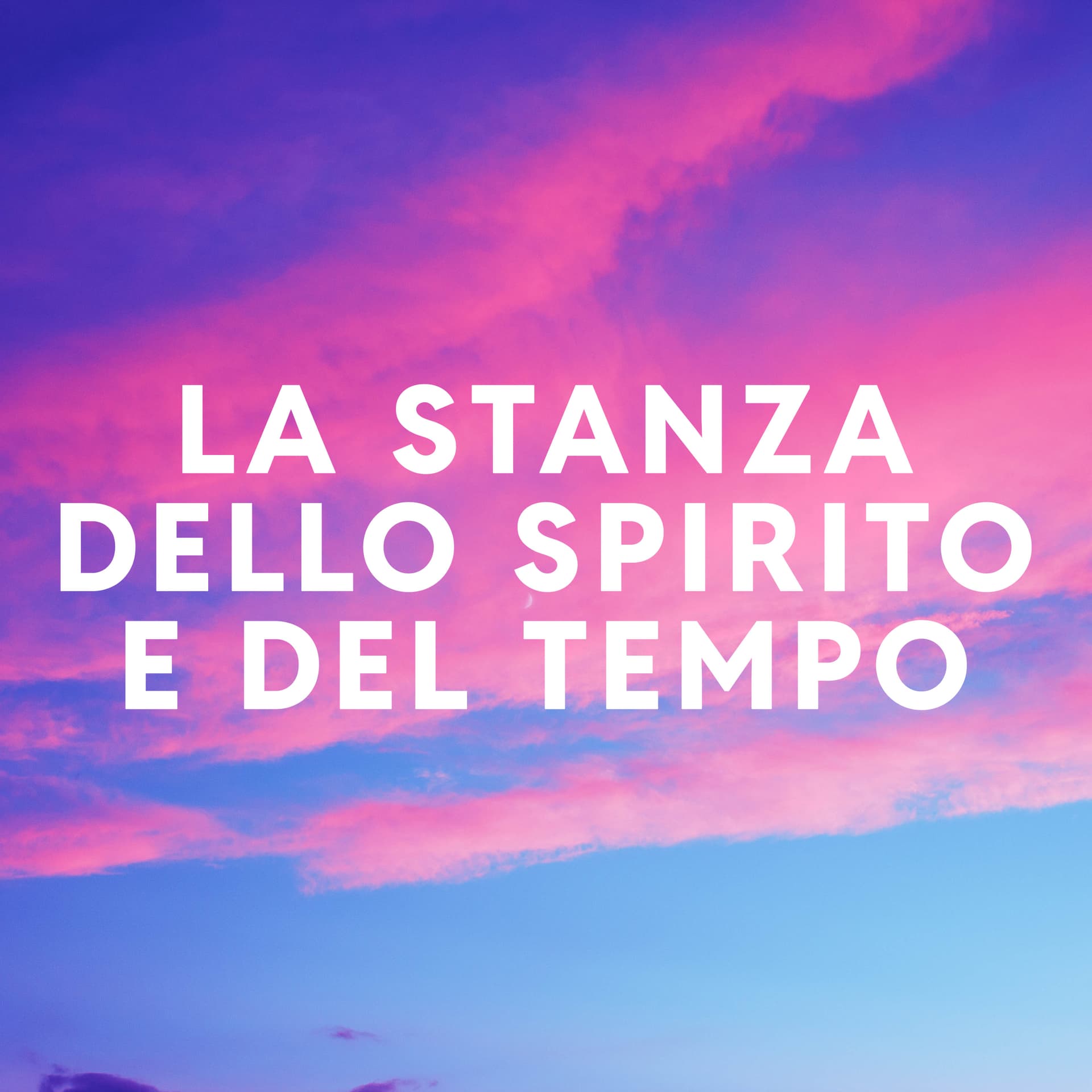 La stanza dello spirito e del tempo - Podcasts