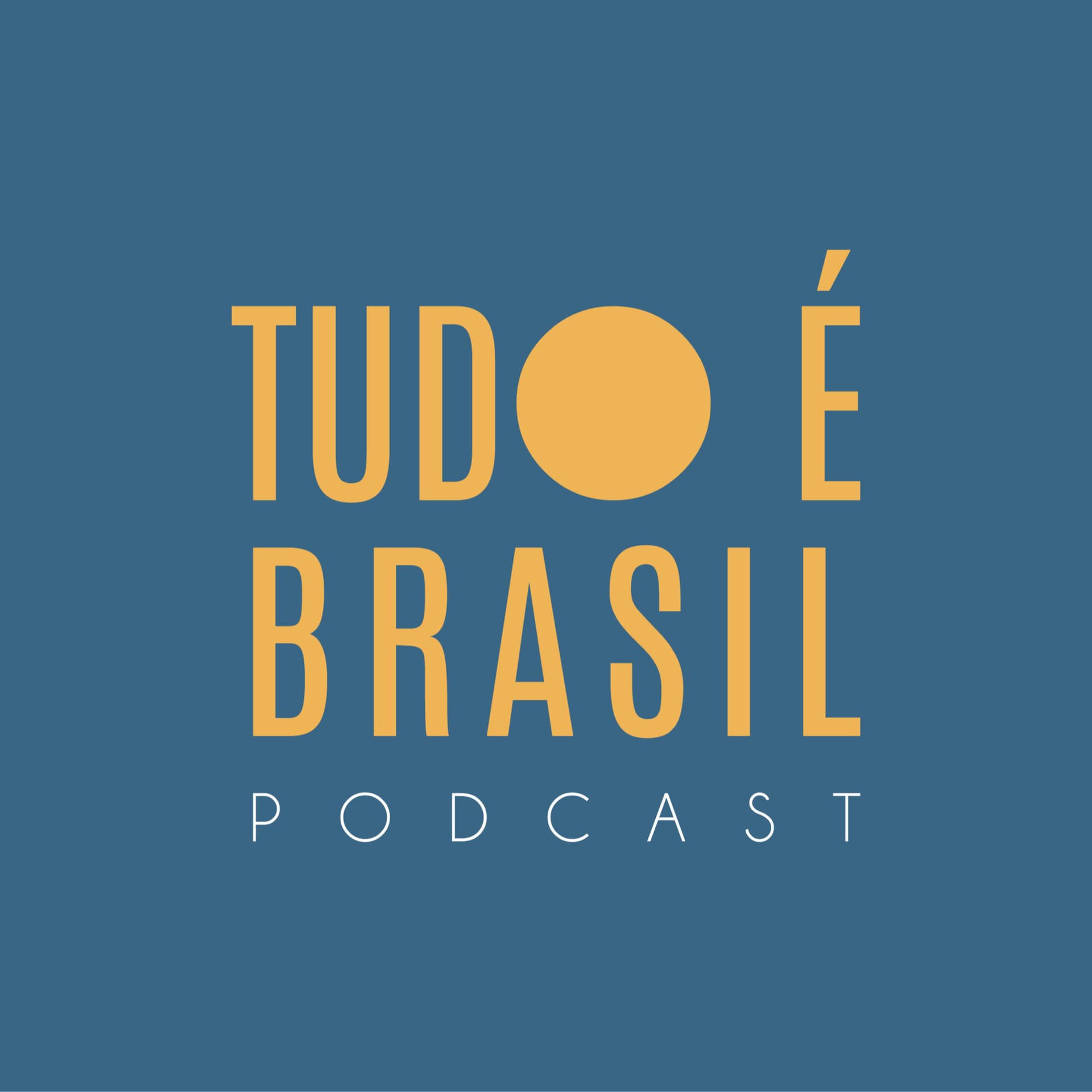 Tudo É Brasil - Podcasts