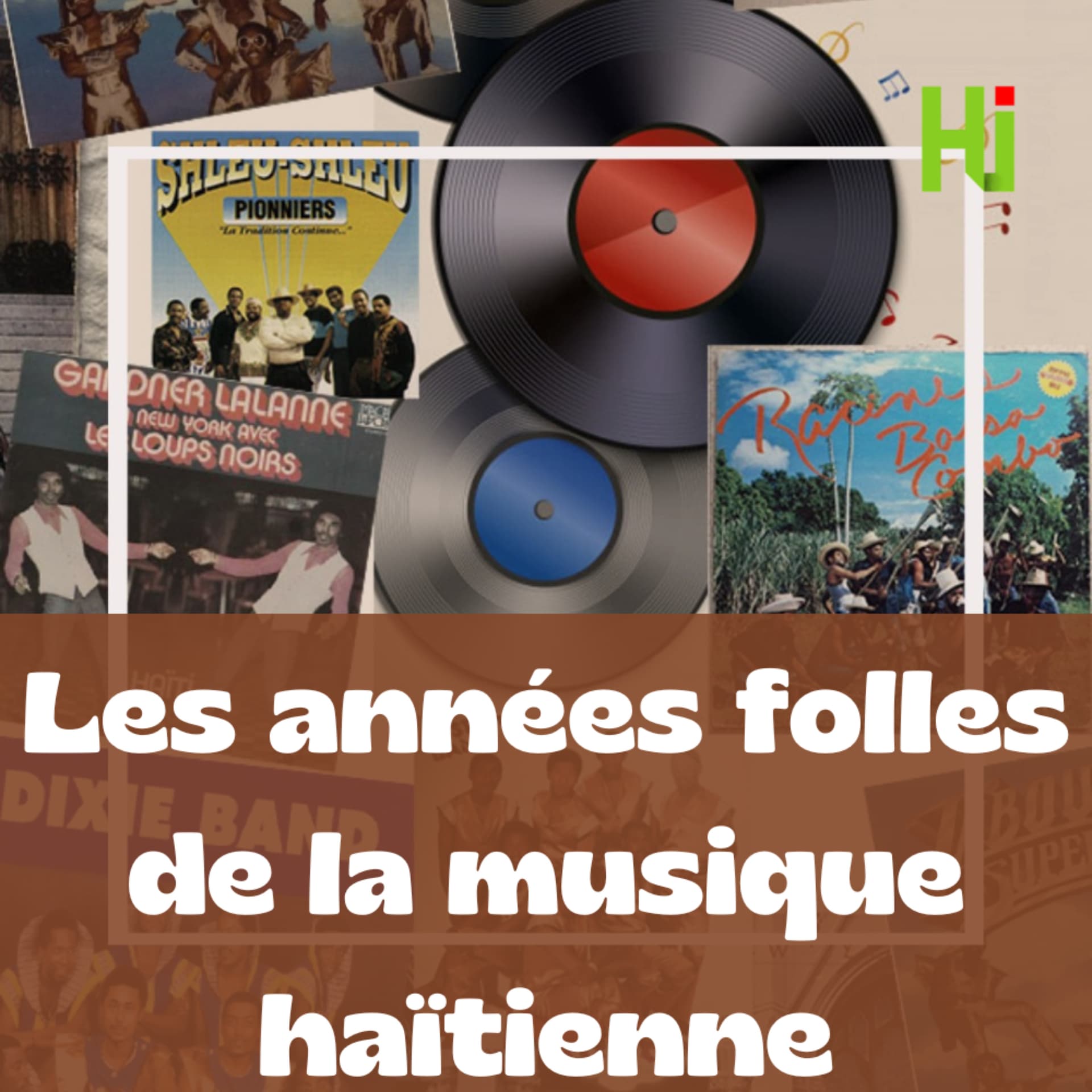 Les années folles de la musique Haïtienne - Podcasts