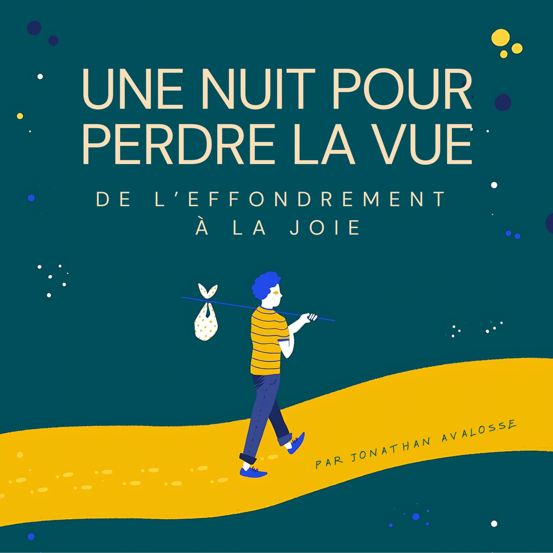 Une nuit pour perdre la vue : de l'effondrement à la joie - Podcasts