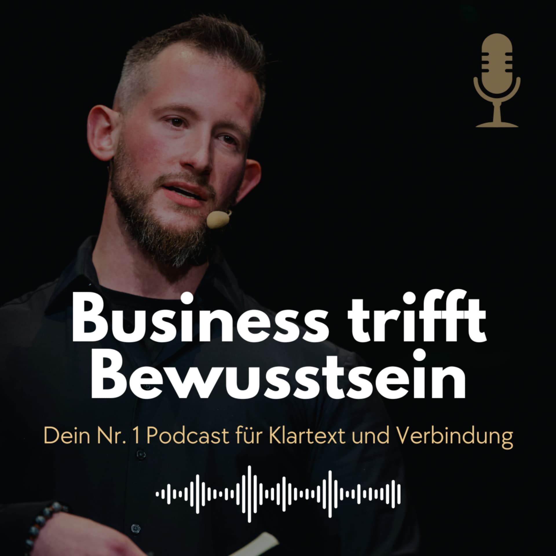 Business trifft Bewusstsein – Dein Nr. 1 Podcast für Klartext und Verbindung - Podcasts