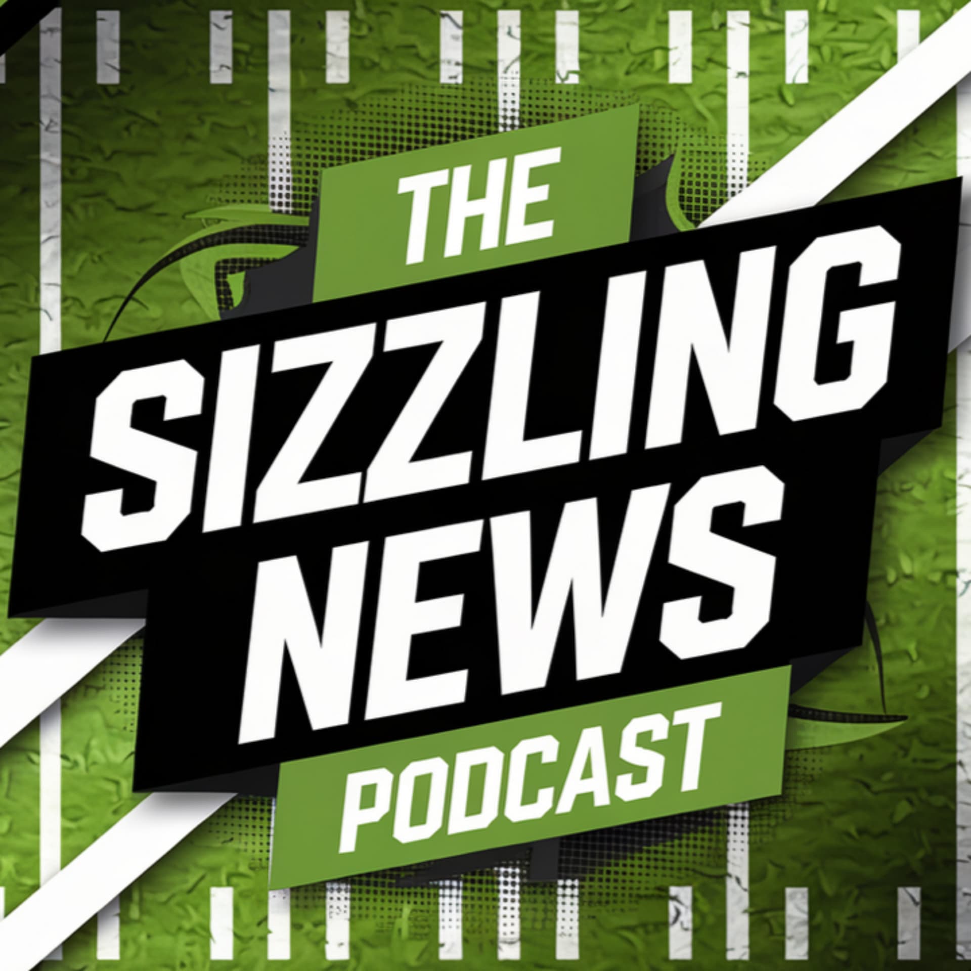 The Sizzling News Podcast - Podcasts