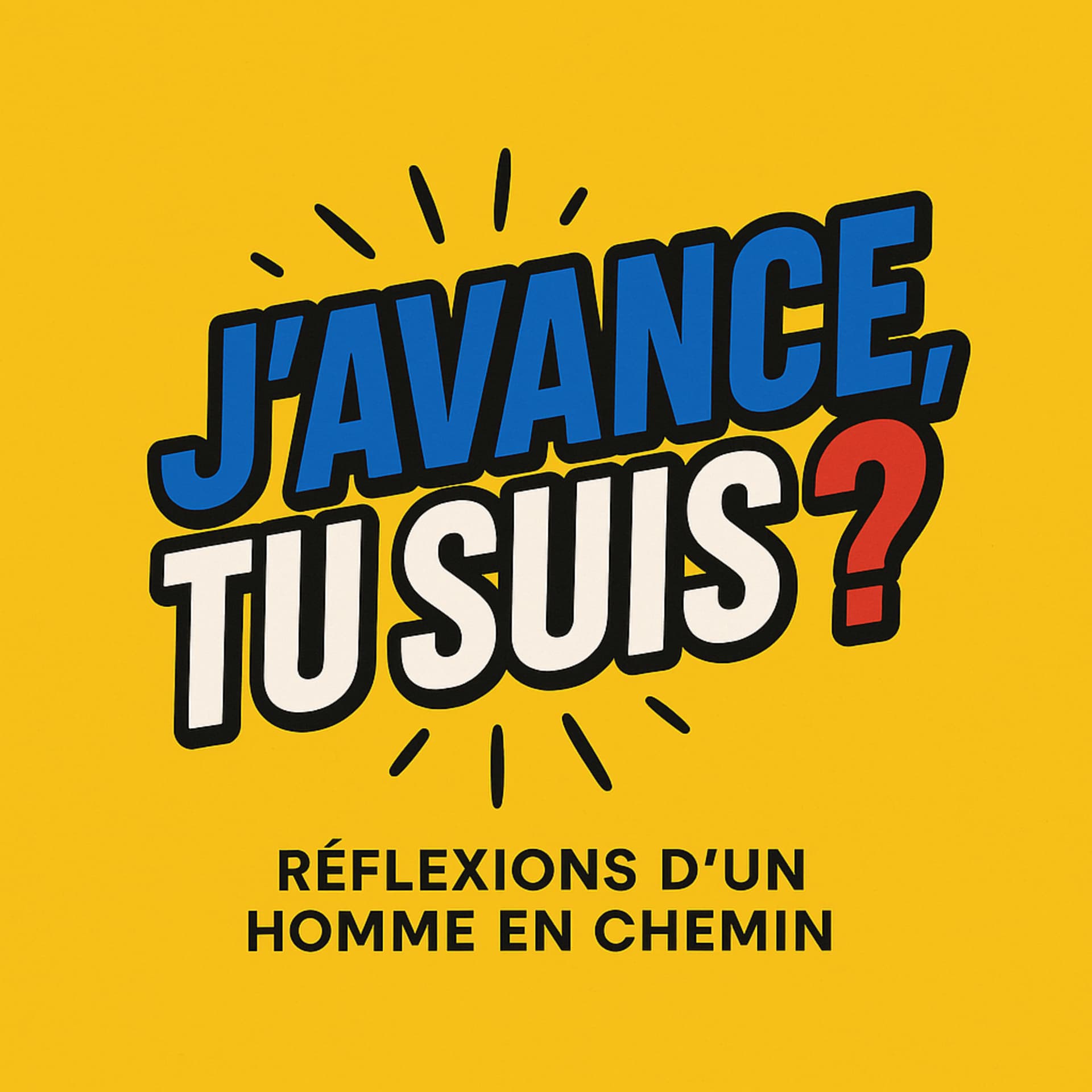 J'avance, tu suis ? - Podcasts