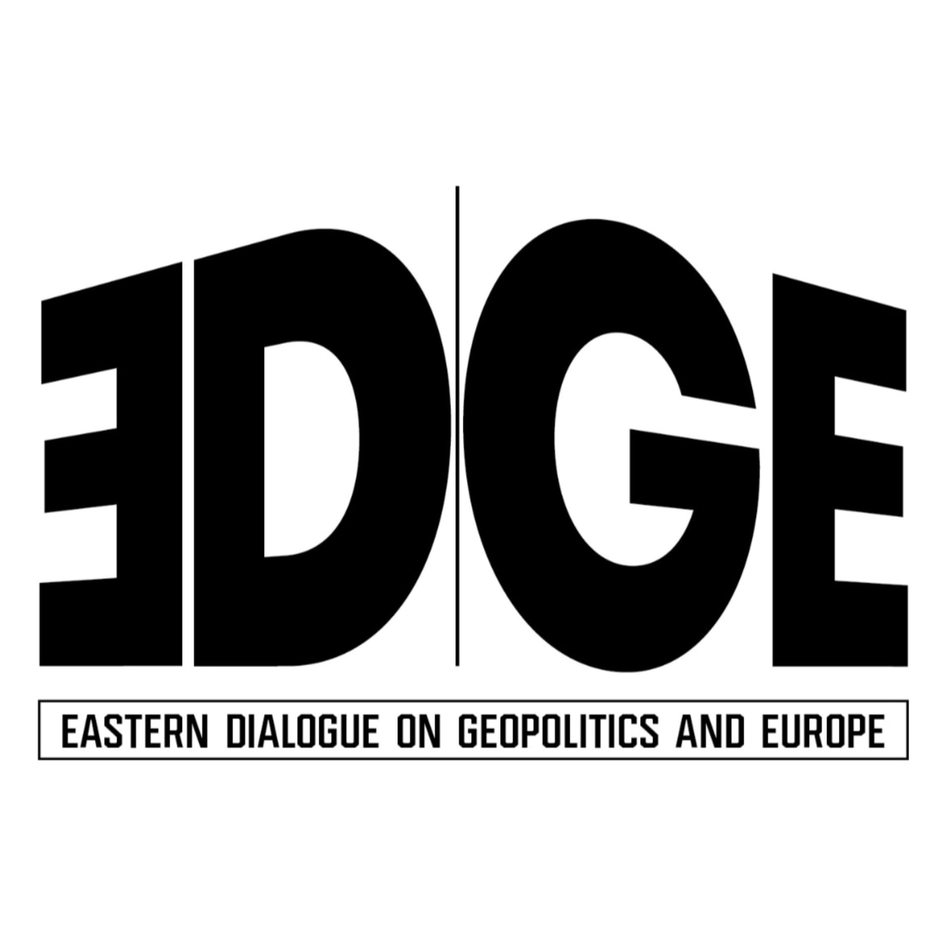 EDGE – Dialoguri (Geo)Politice în Estul Europei - Podcasts