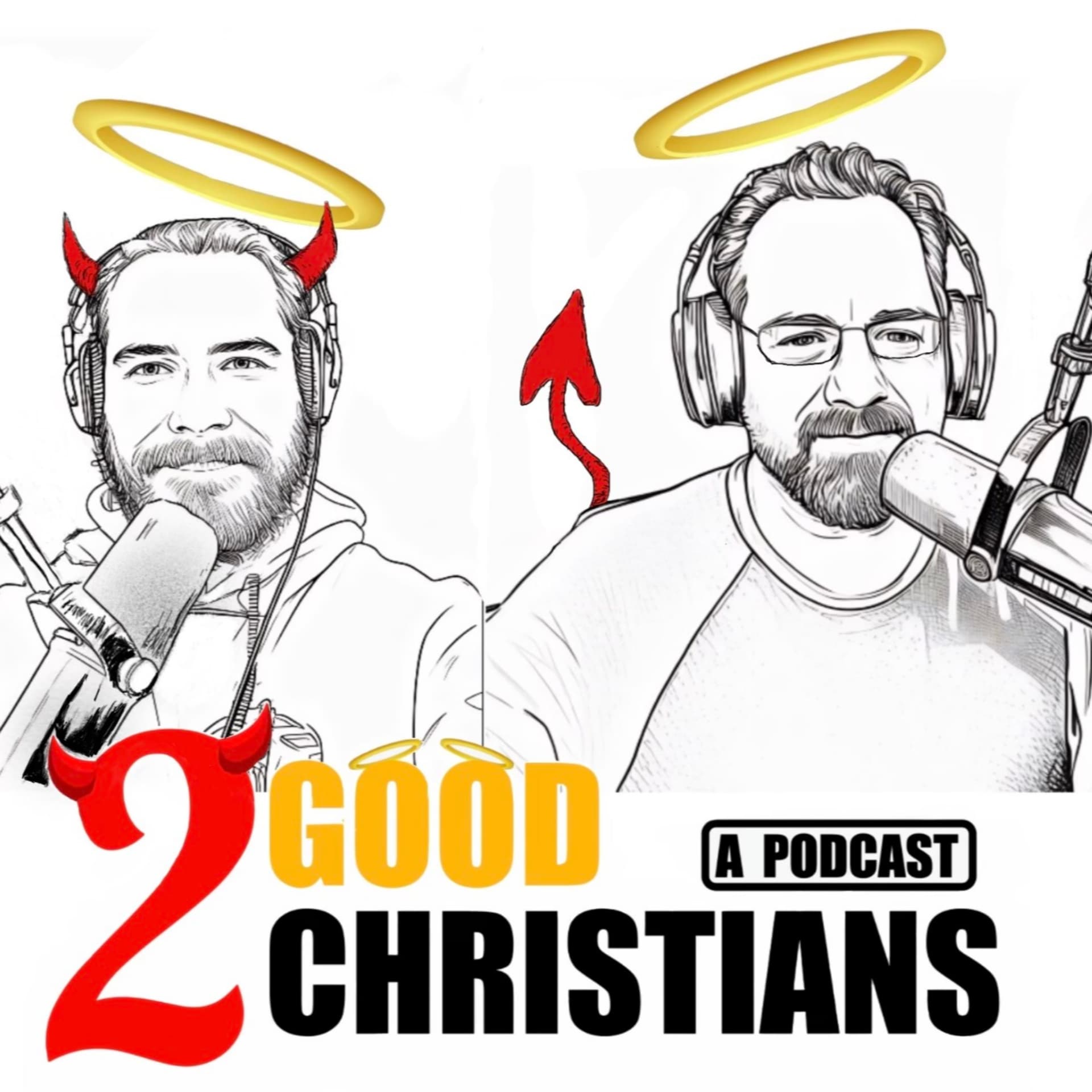 2GoodChristians - Podcasts