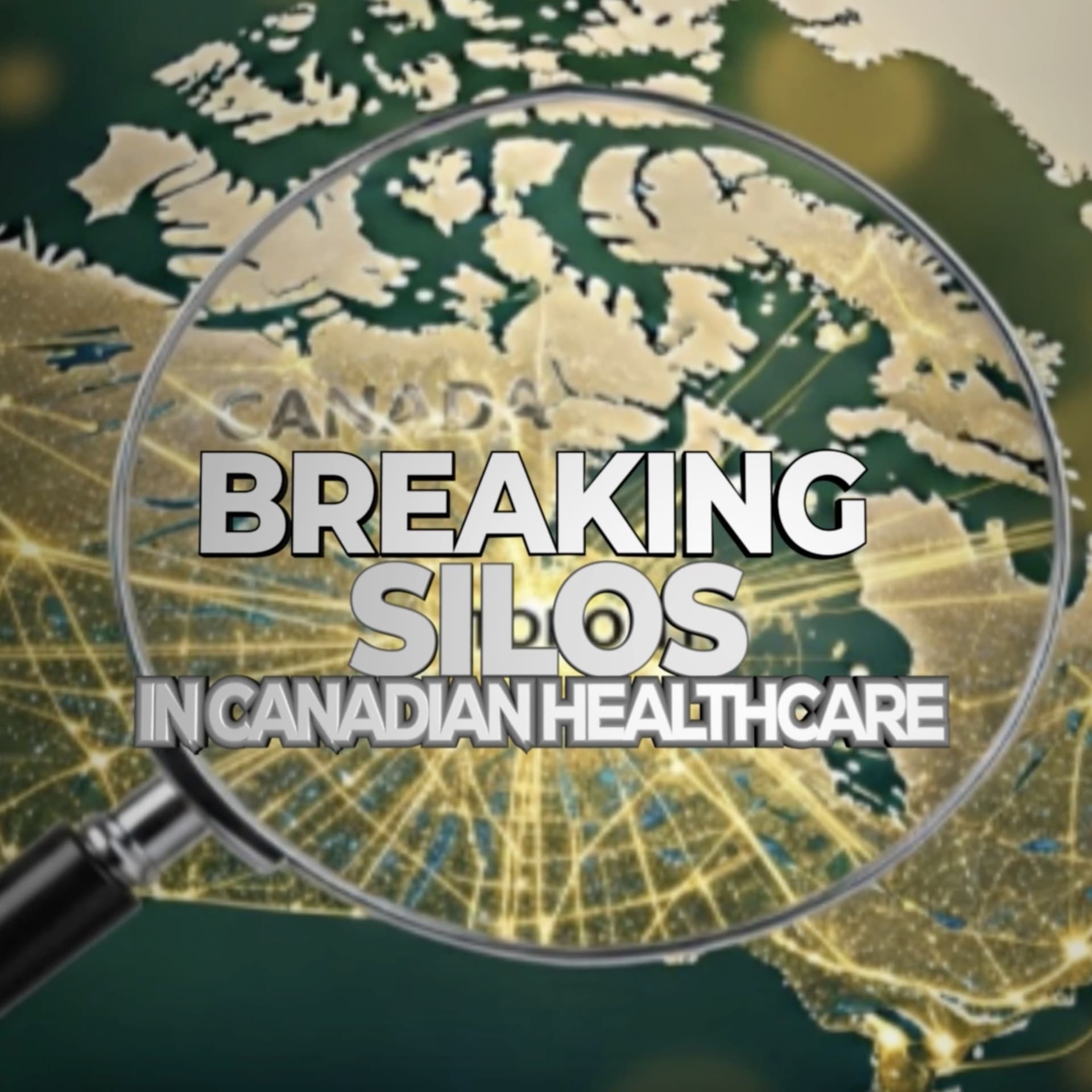 Breaking Silos in Canadian Healthcare - Podcasts