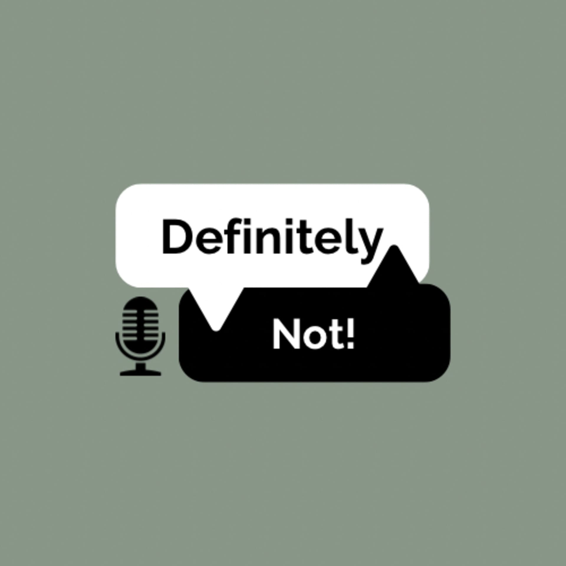 Definitely Not! - Podcasts