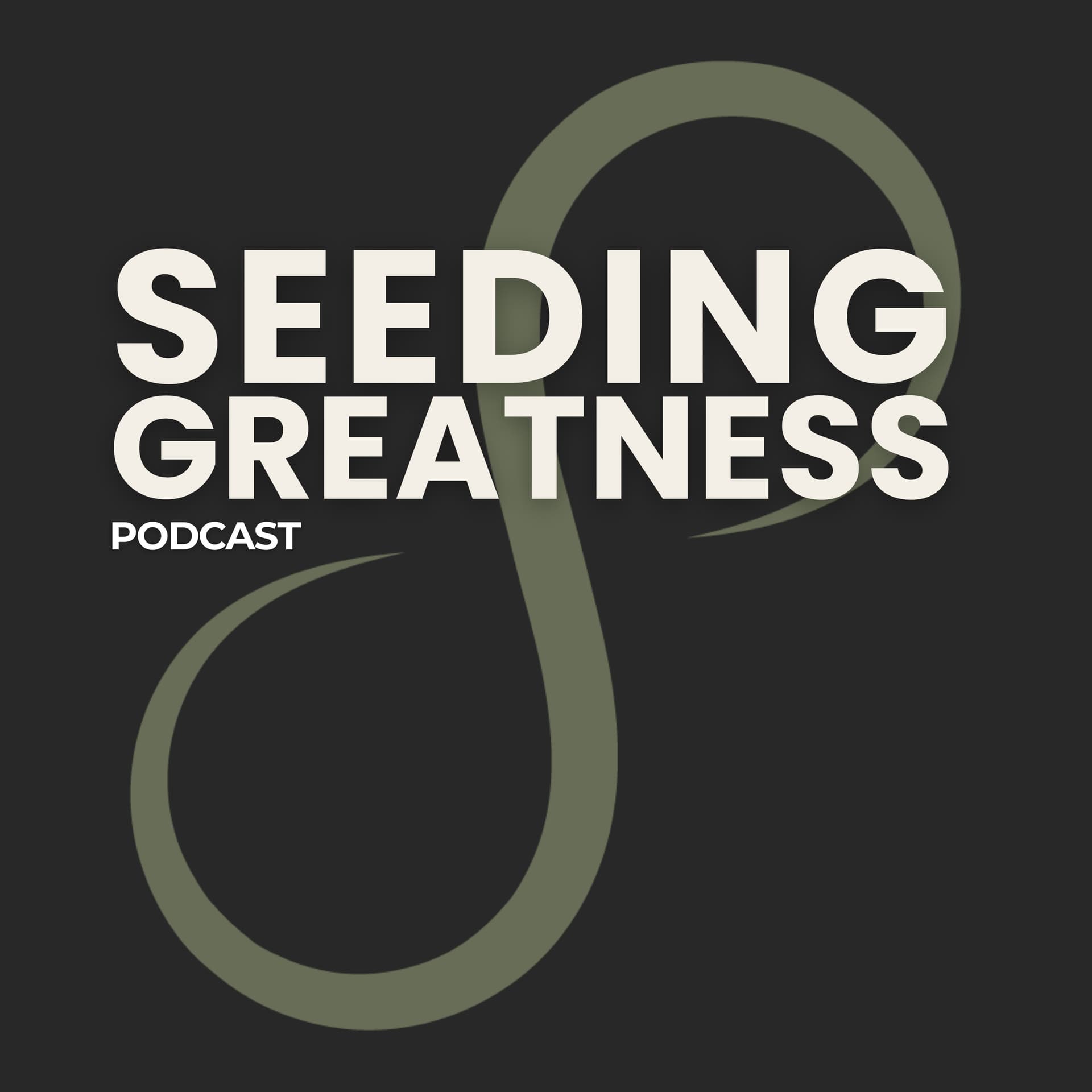 The Seeding Greatness Podcast - Podcasts