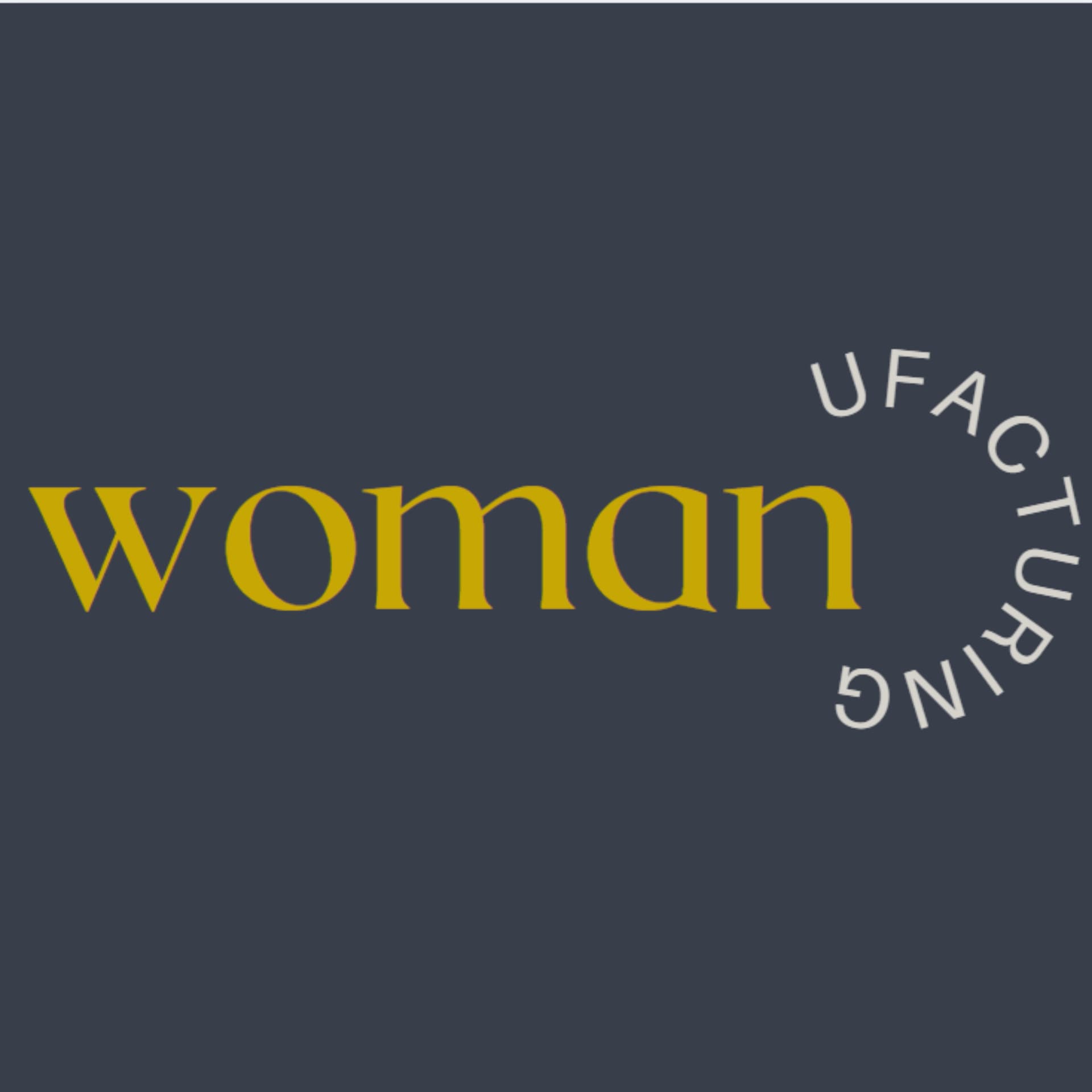 WOMANufacturing - Podcasts