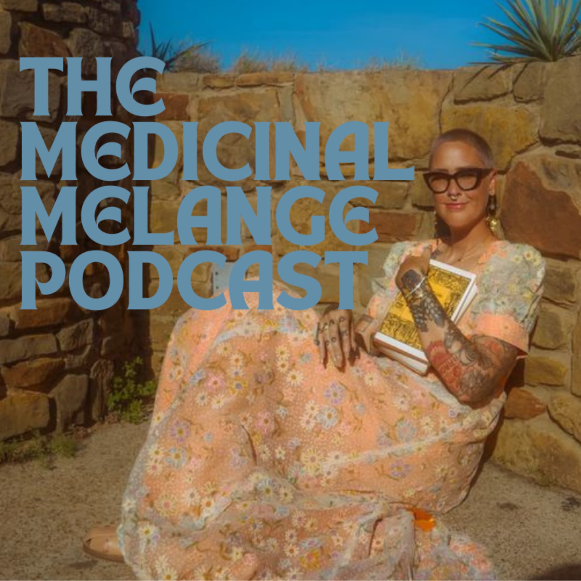 The Medicinal Melange Podcast - Podcasts