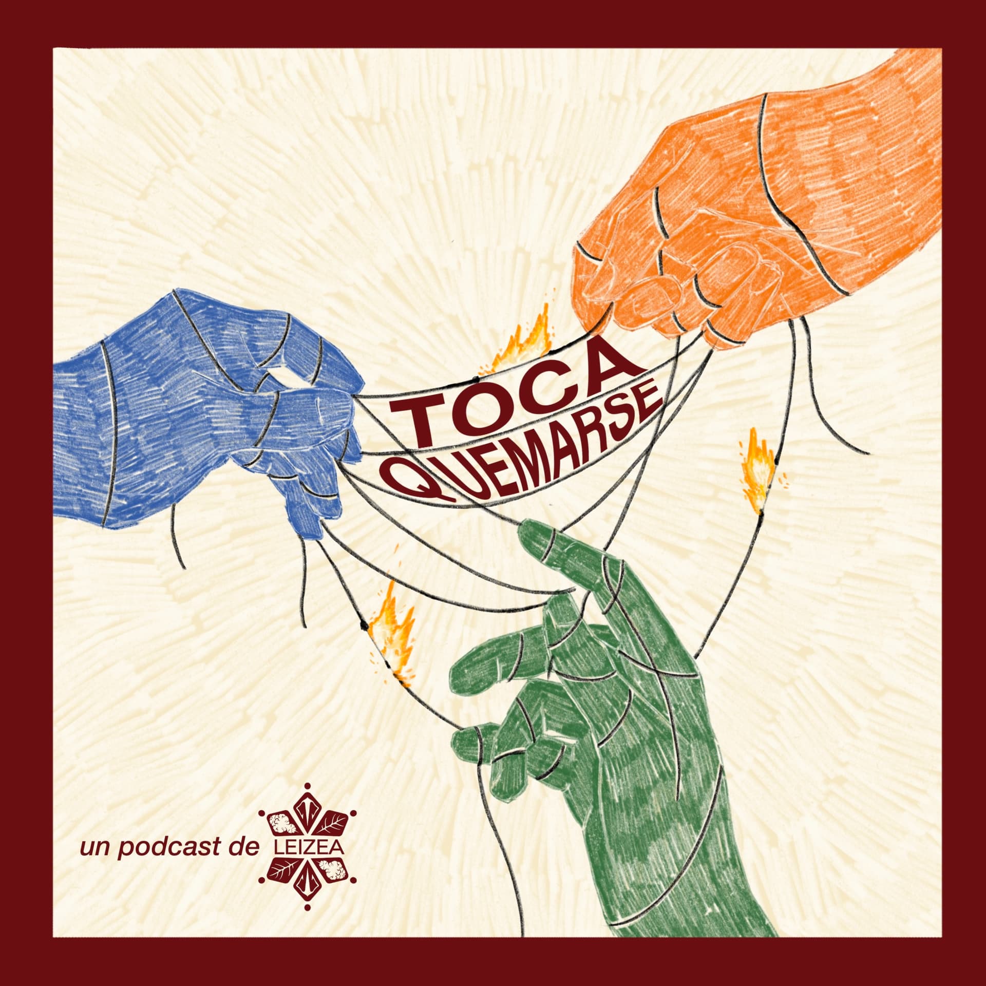 Toca Quemarse - Podcasts