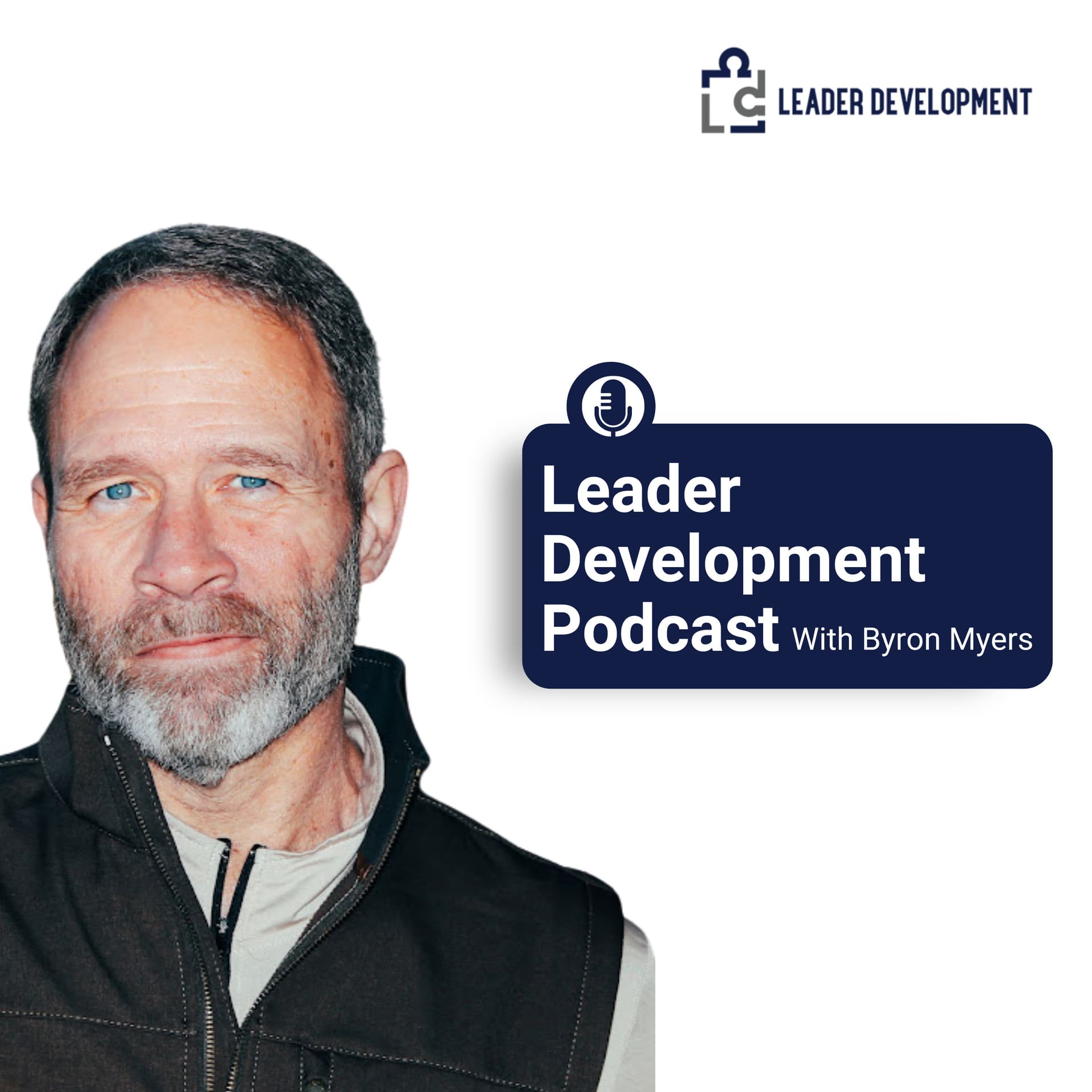 Leader Development with Byron Myers - Podcasts
