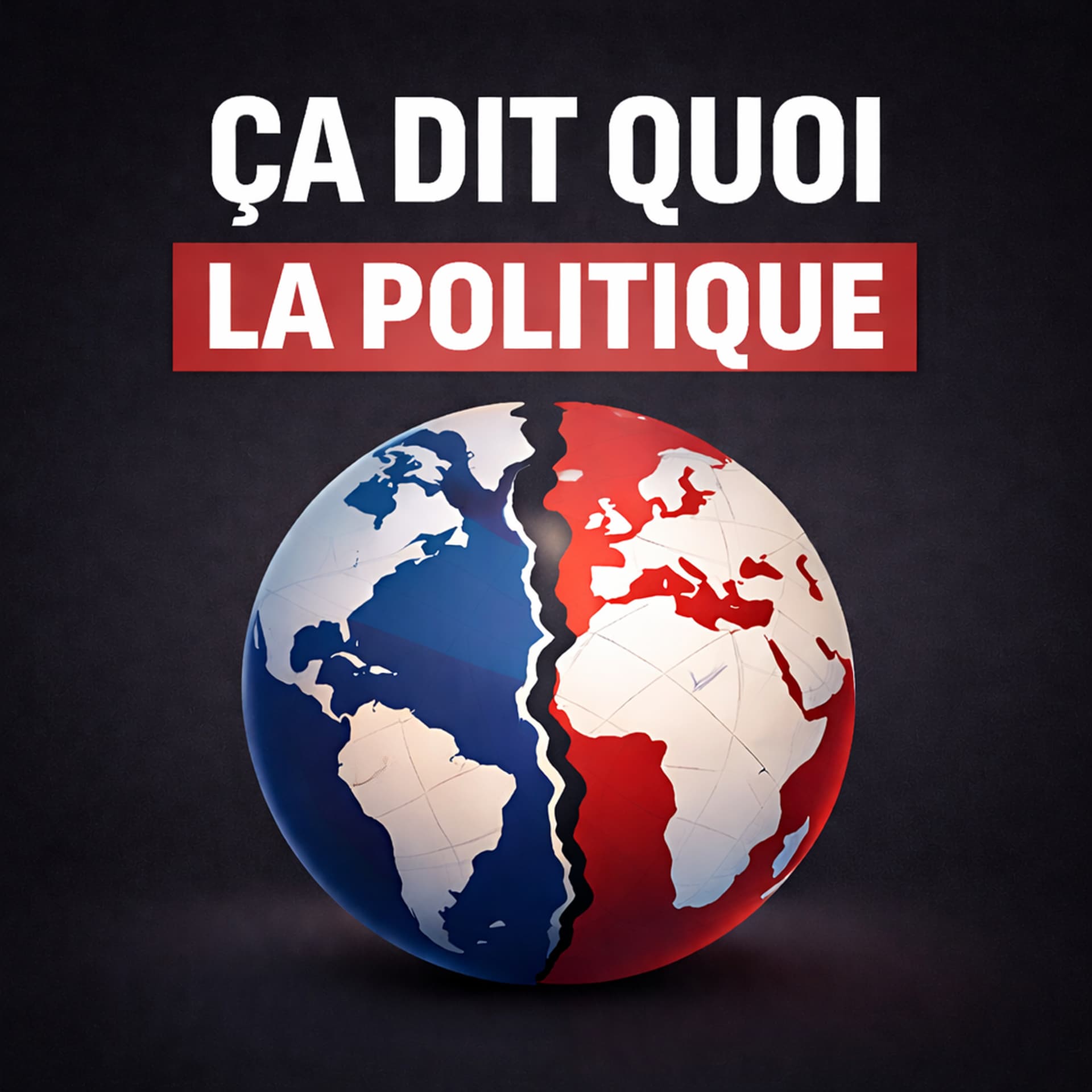 ça dit quoi la Politique ? - Podcasts