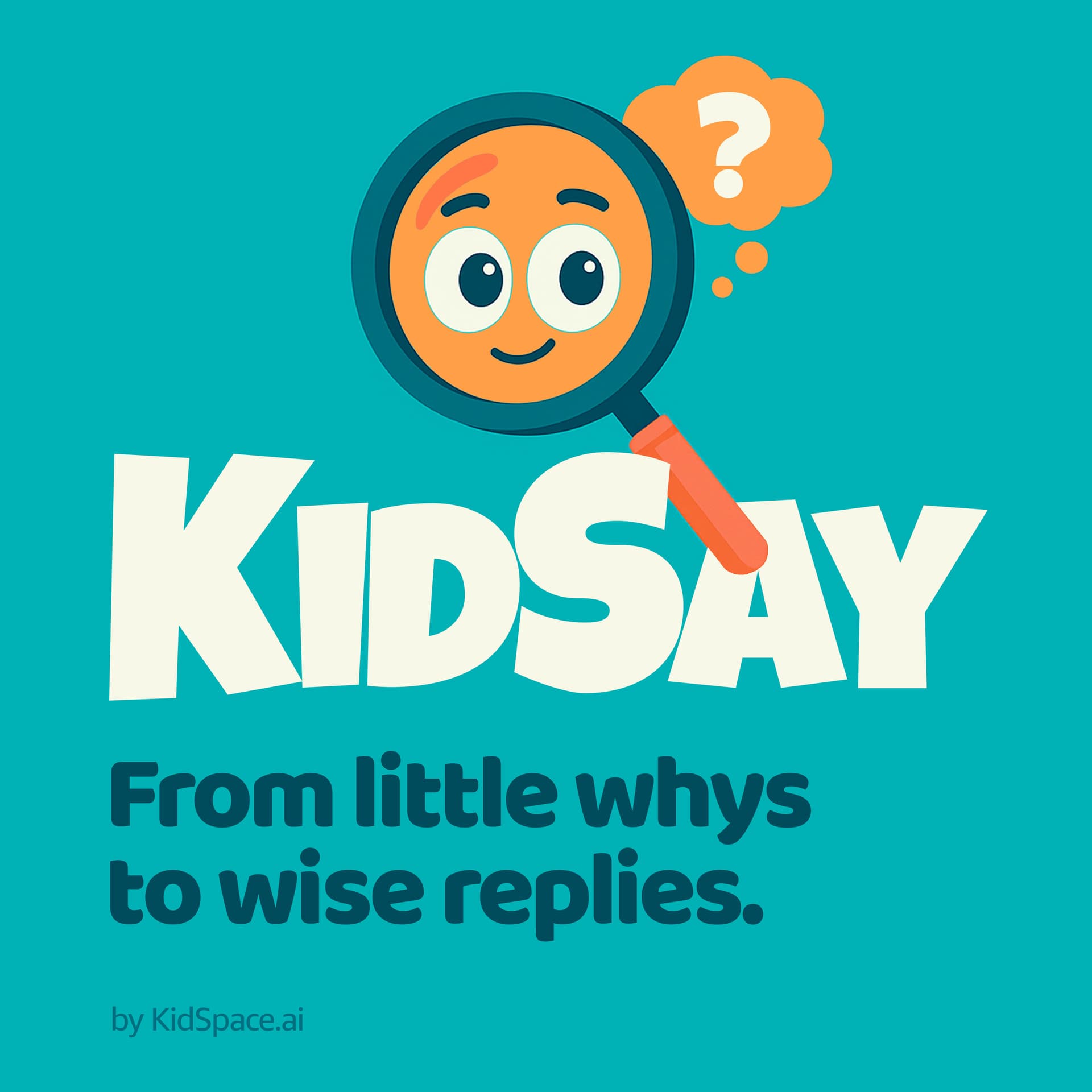 KidSay: From little whys to wise replies. - Podcasts