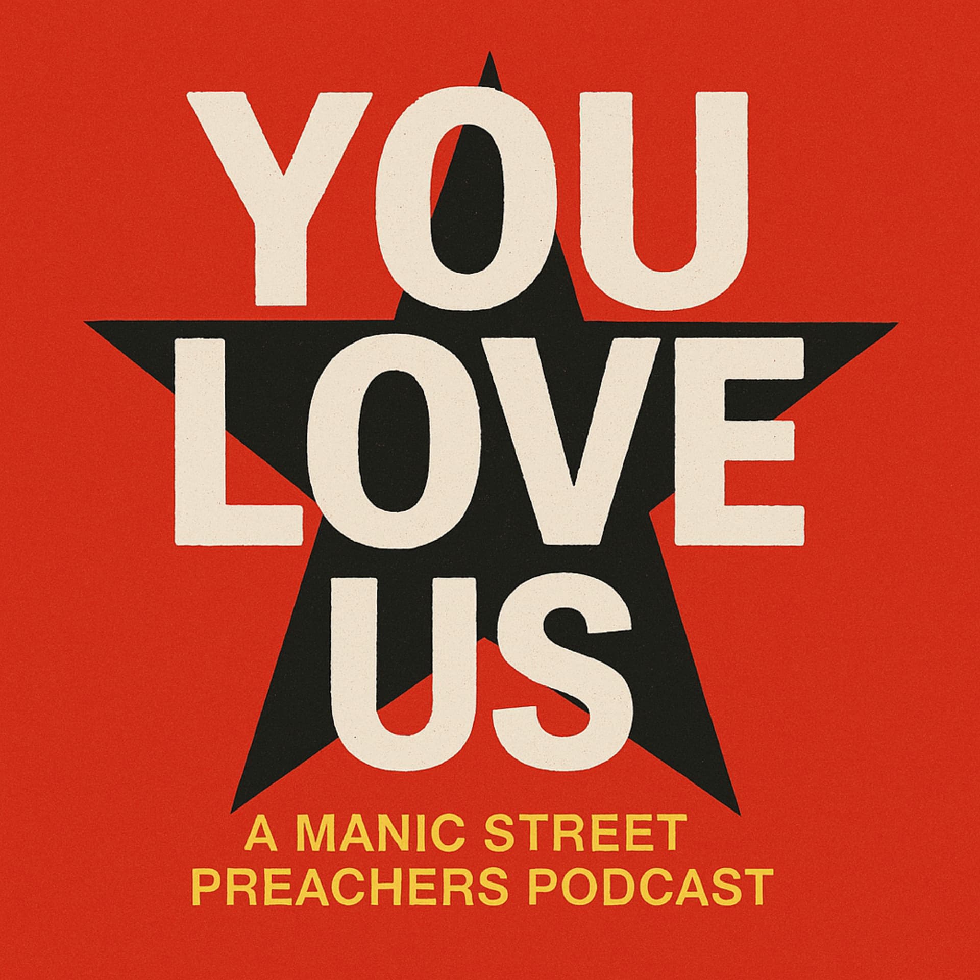 You Love Us - The cult, the chaos, the eyeliner. A Manic Street Preachers podcast. - Podcasts