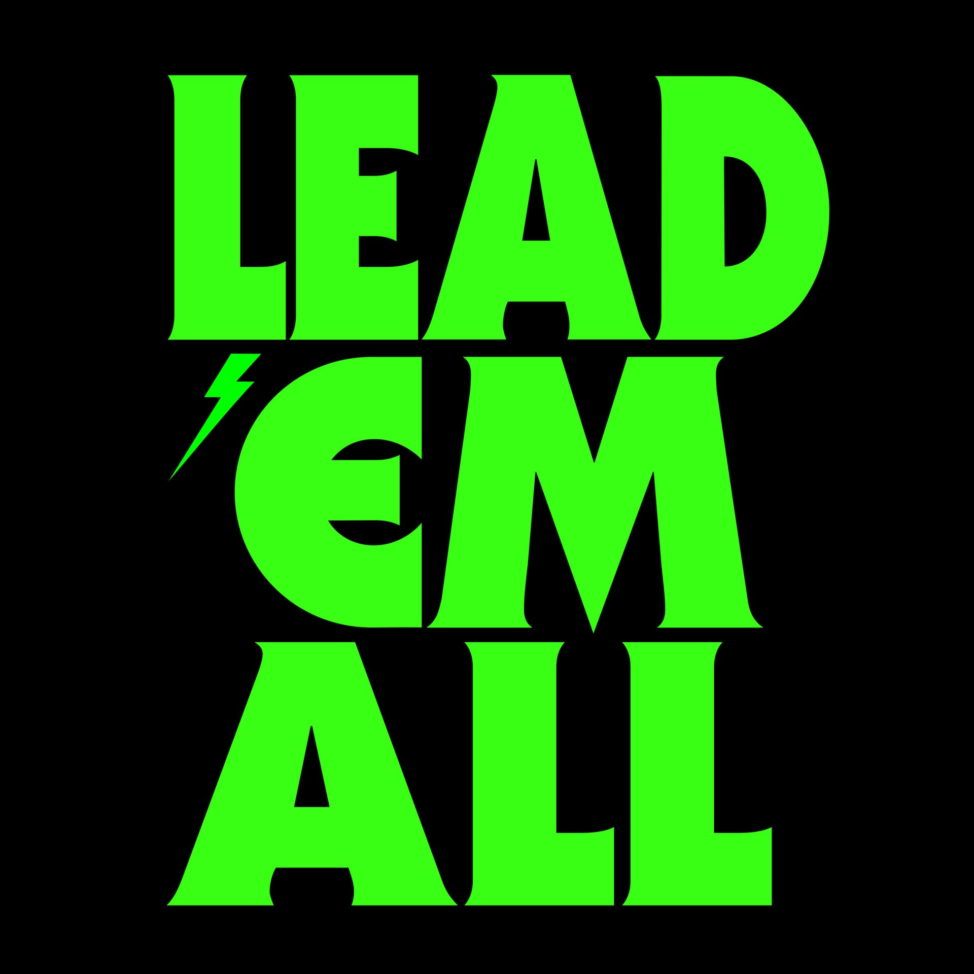 LEAD 'EM ALL - Podcasts