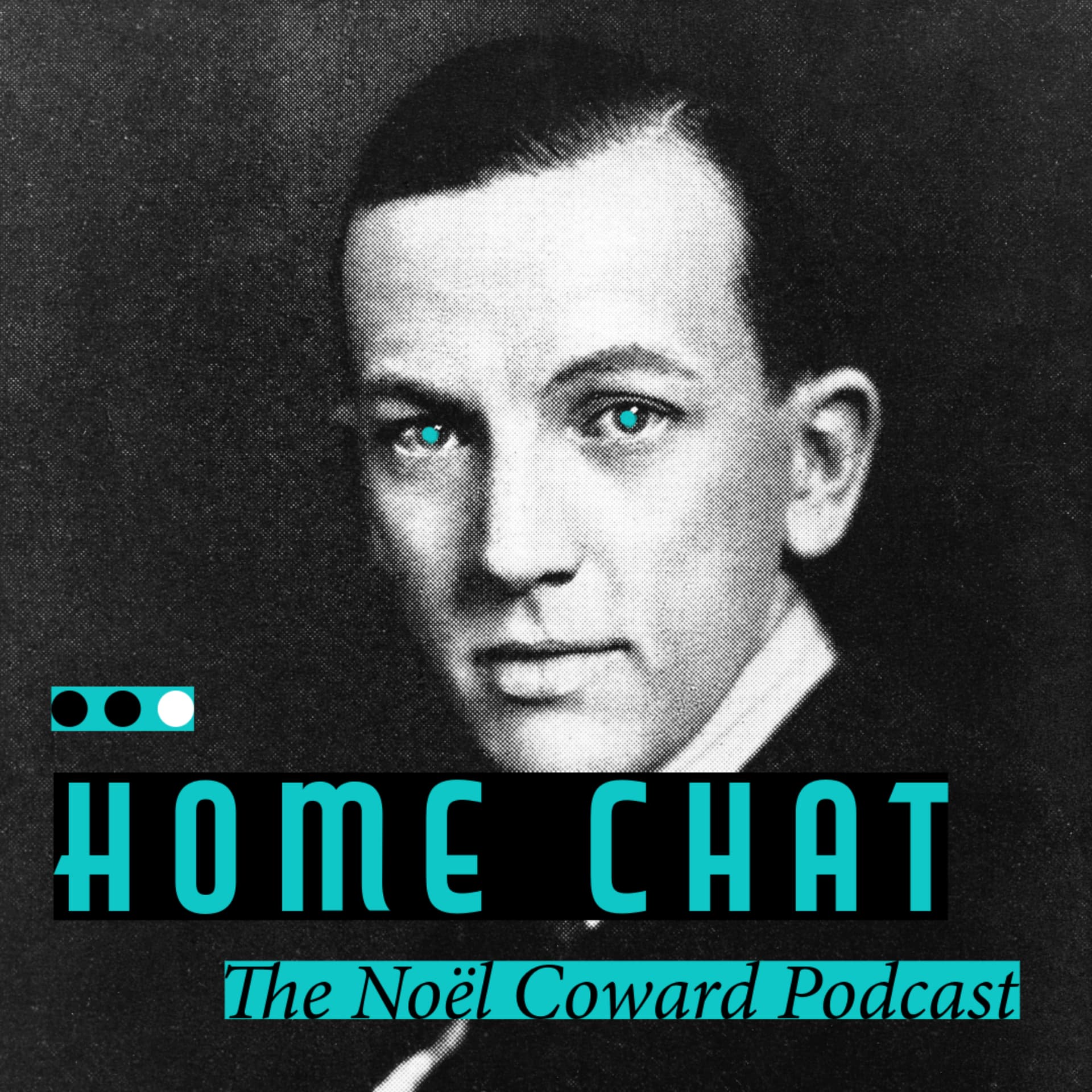 Home Chat: The Noël Coward Podcast - Podcasts