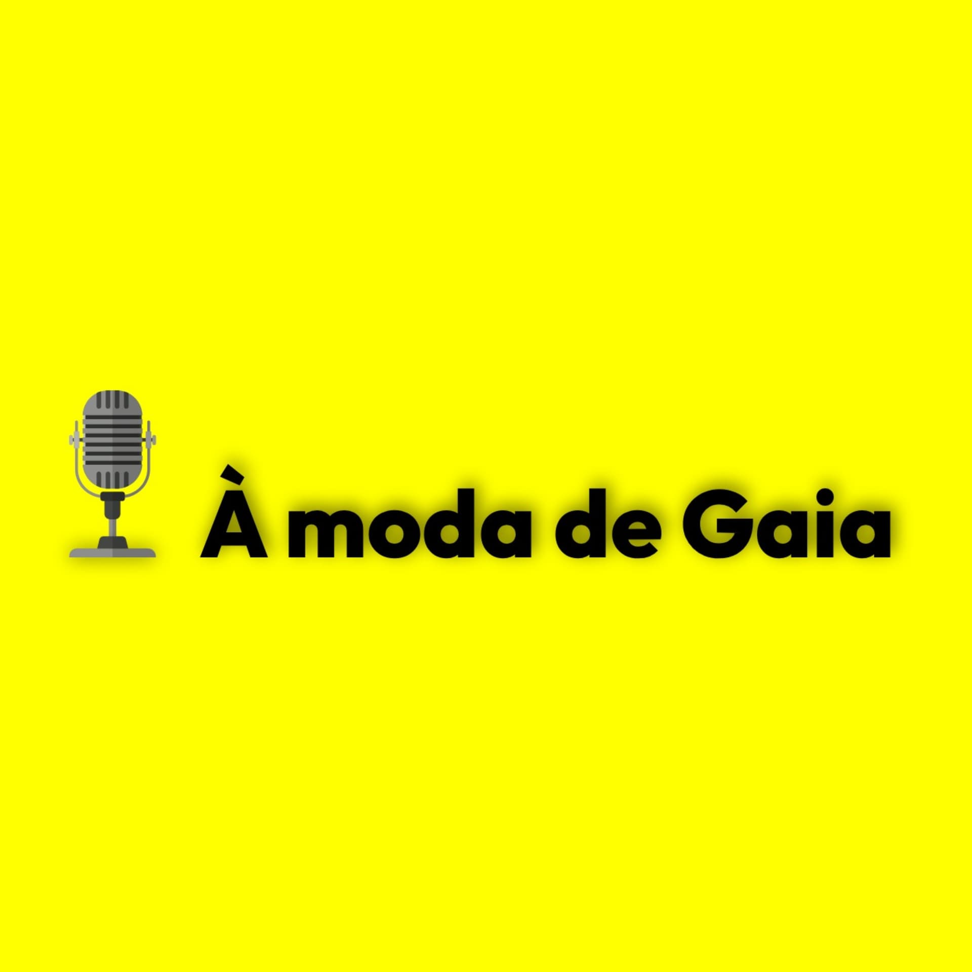 À Moda de Gaia - Podcasts