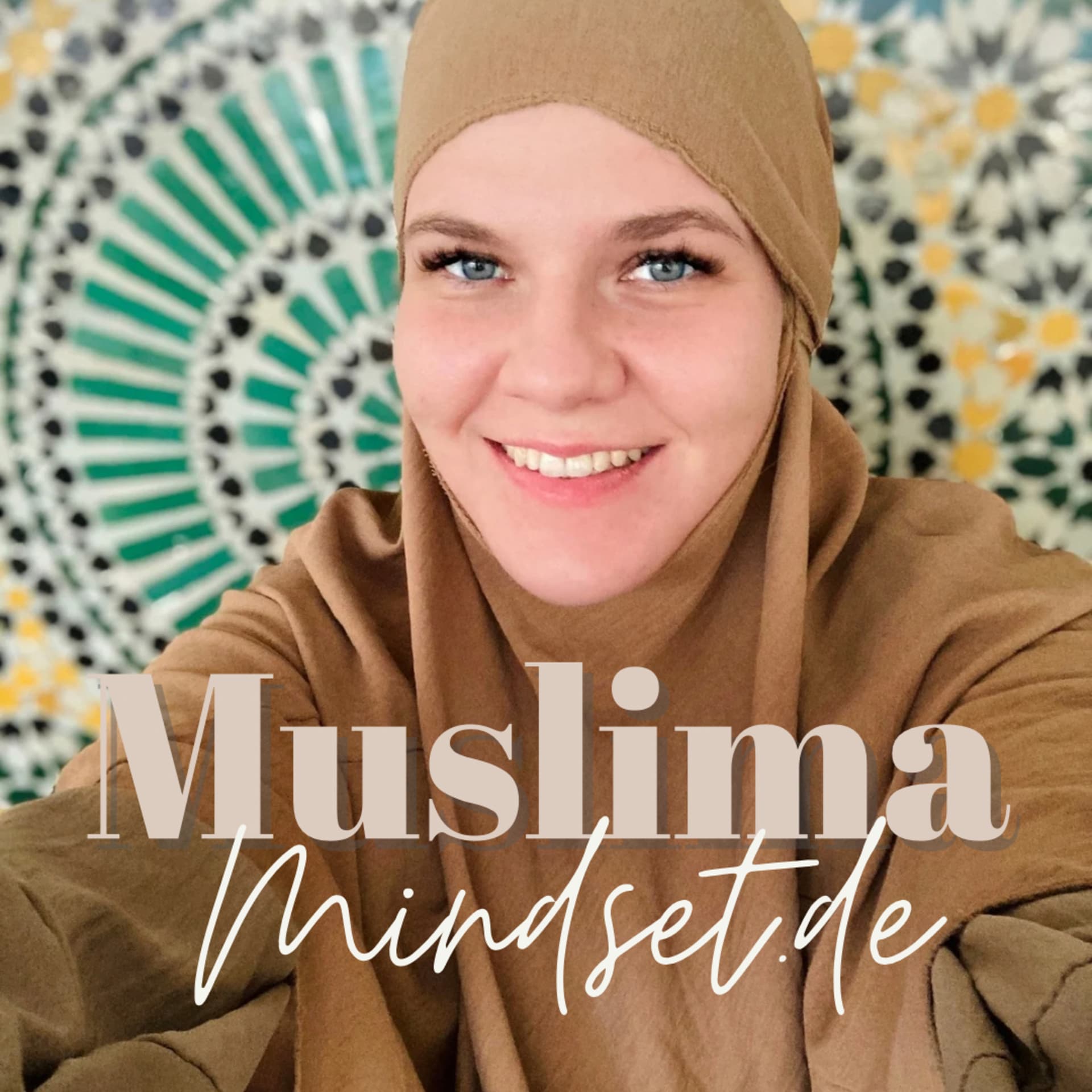 Muslima Mindset – Der Podcast für Sakina & Tawakkul - Podcasts