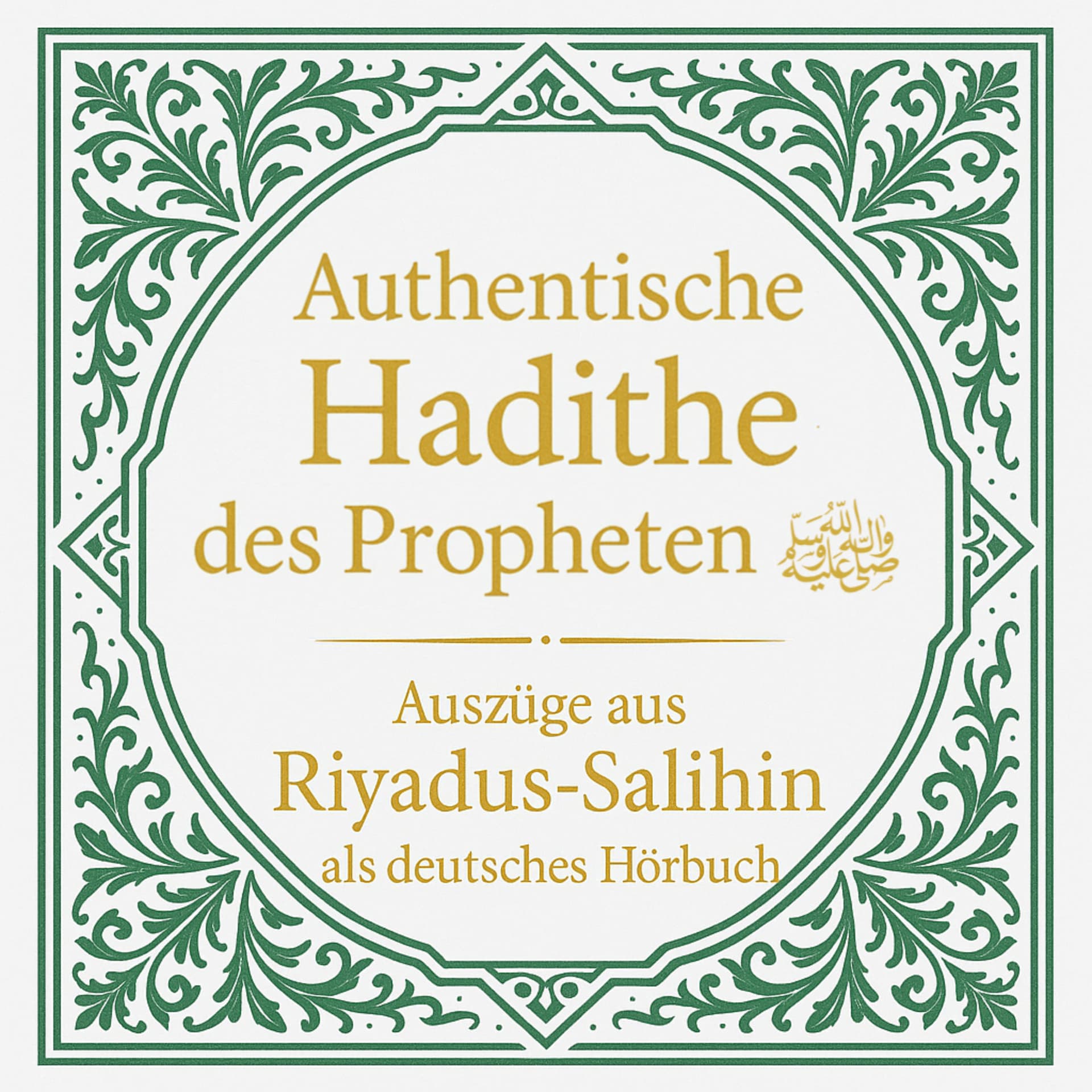 Authentische Hadithe des Propheten ﷺ – Auszüge aus Riyadus-Salihin als deutsches Hörbuch - Podcasts