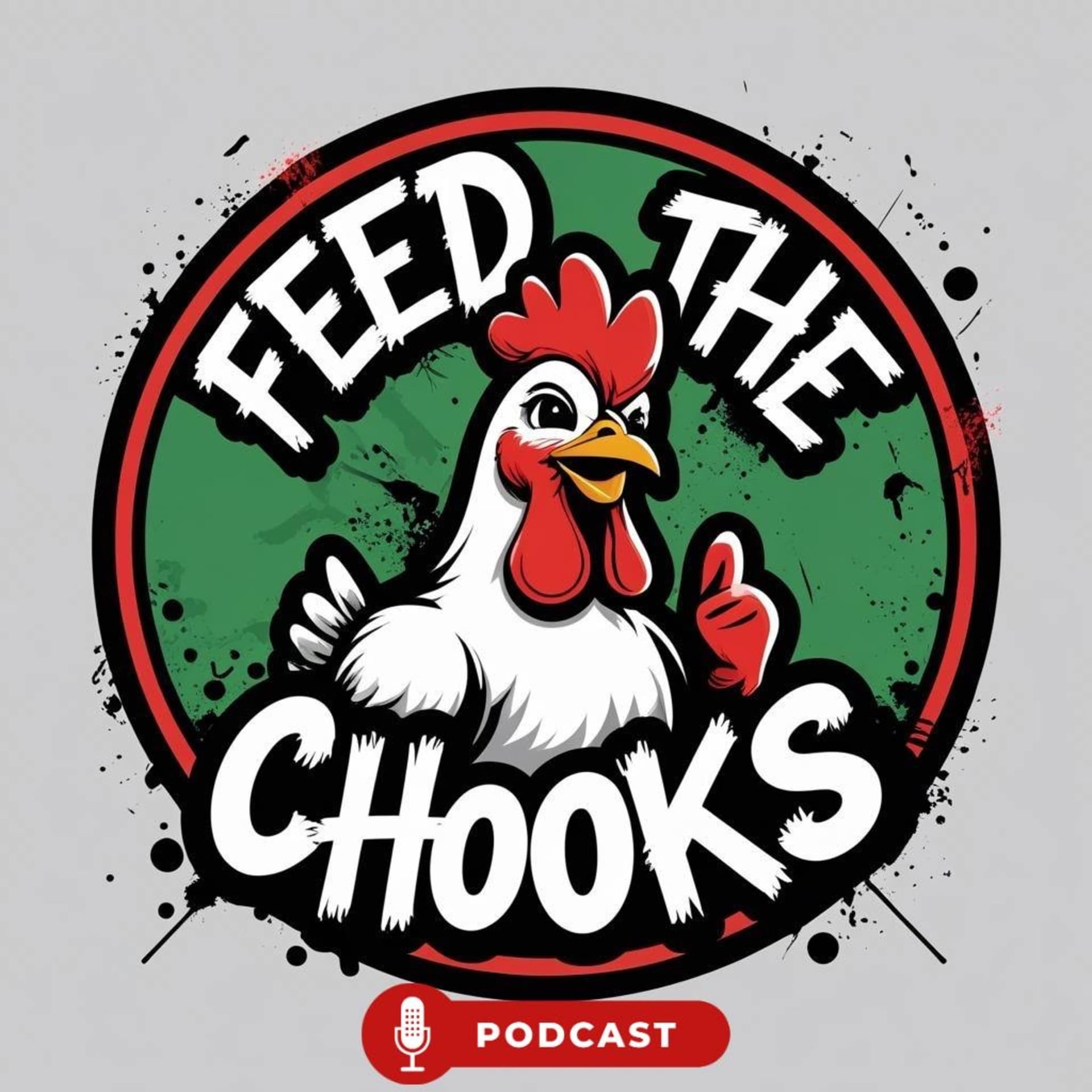 Feed The Chooks - Podcasts