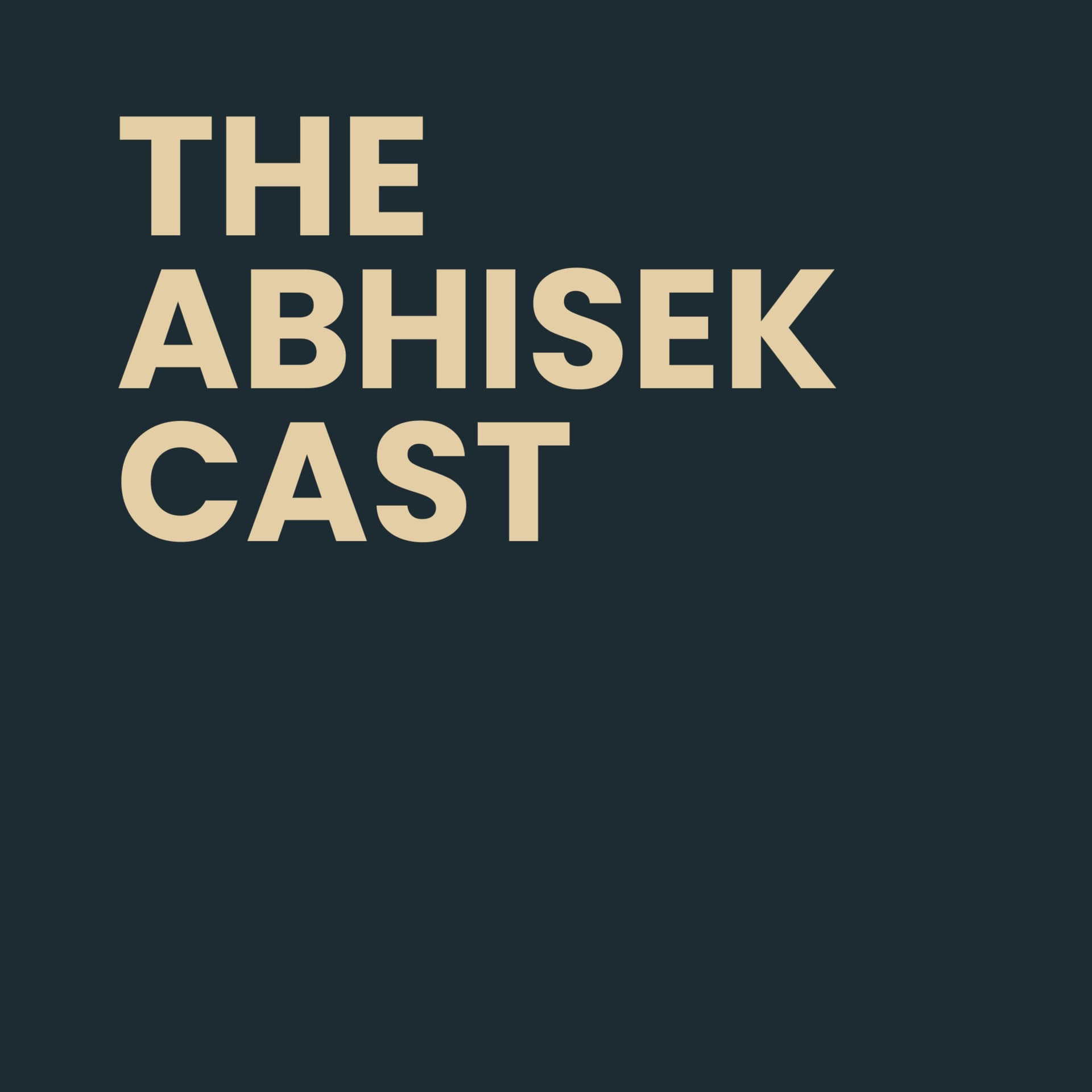 The Abhisek Cast - Podcasts