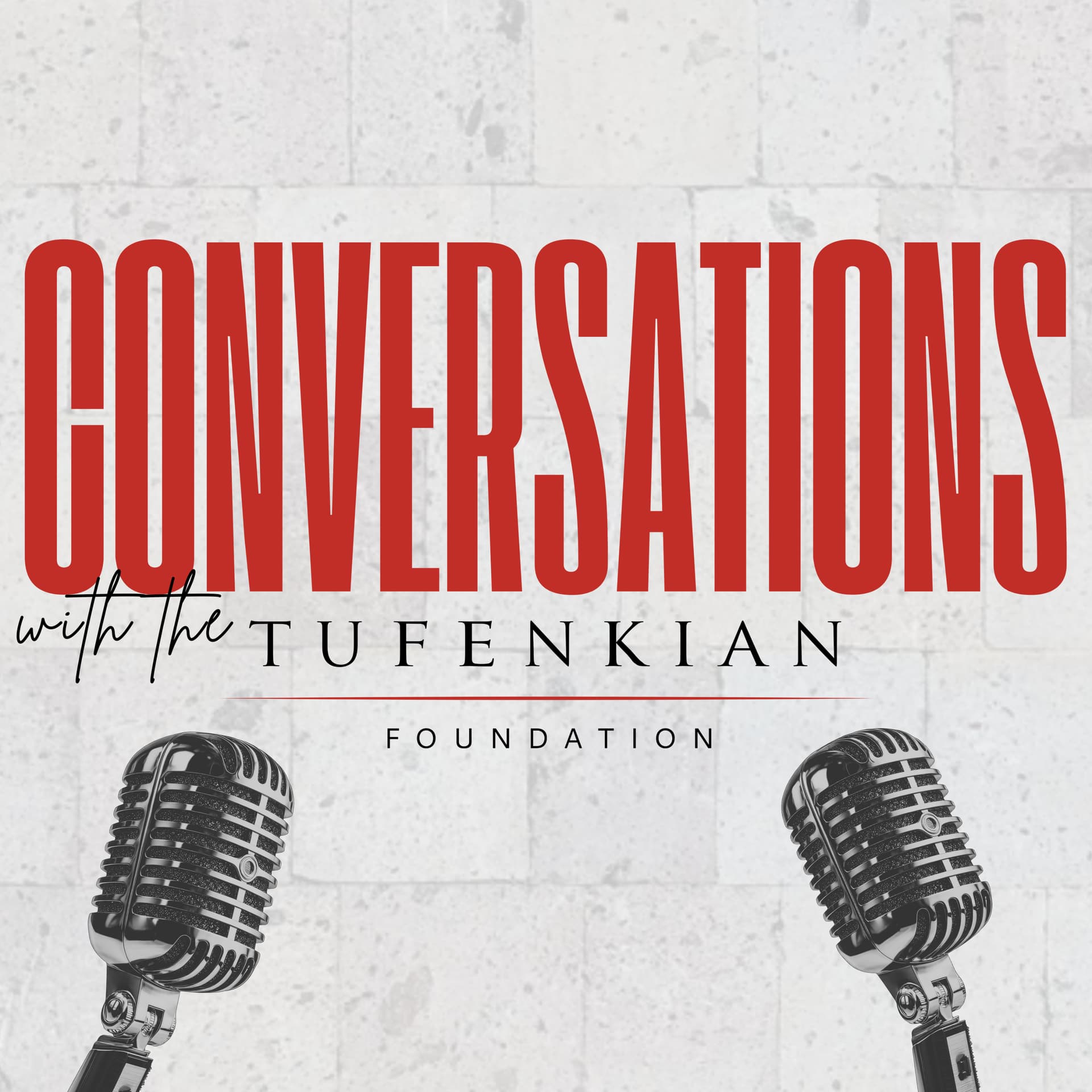 Conversations with the Tufenkian Foundation - Podcasts