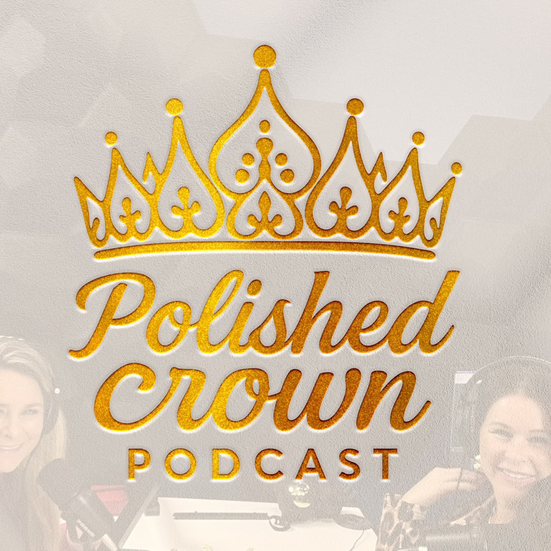 Polished Crown - Podcasts